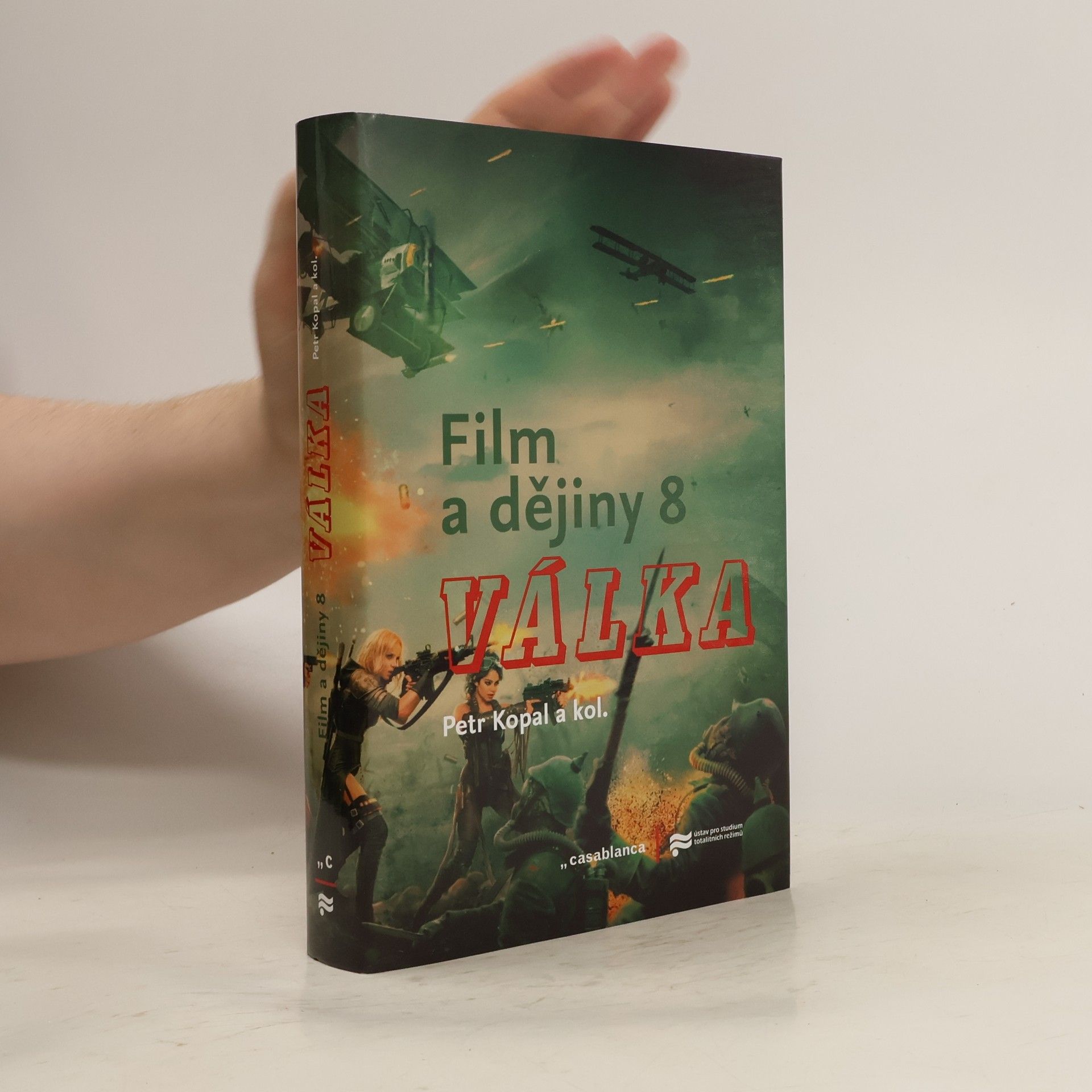 Petr Kopal Film a dějiny. 8, Válka