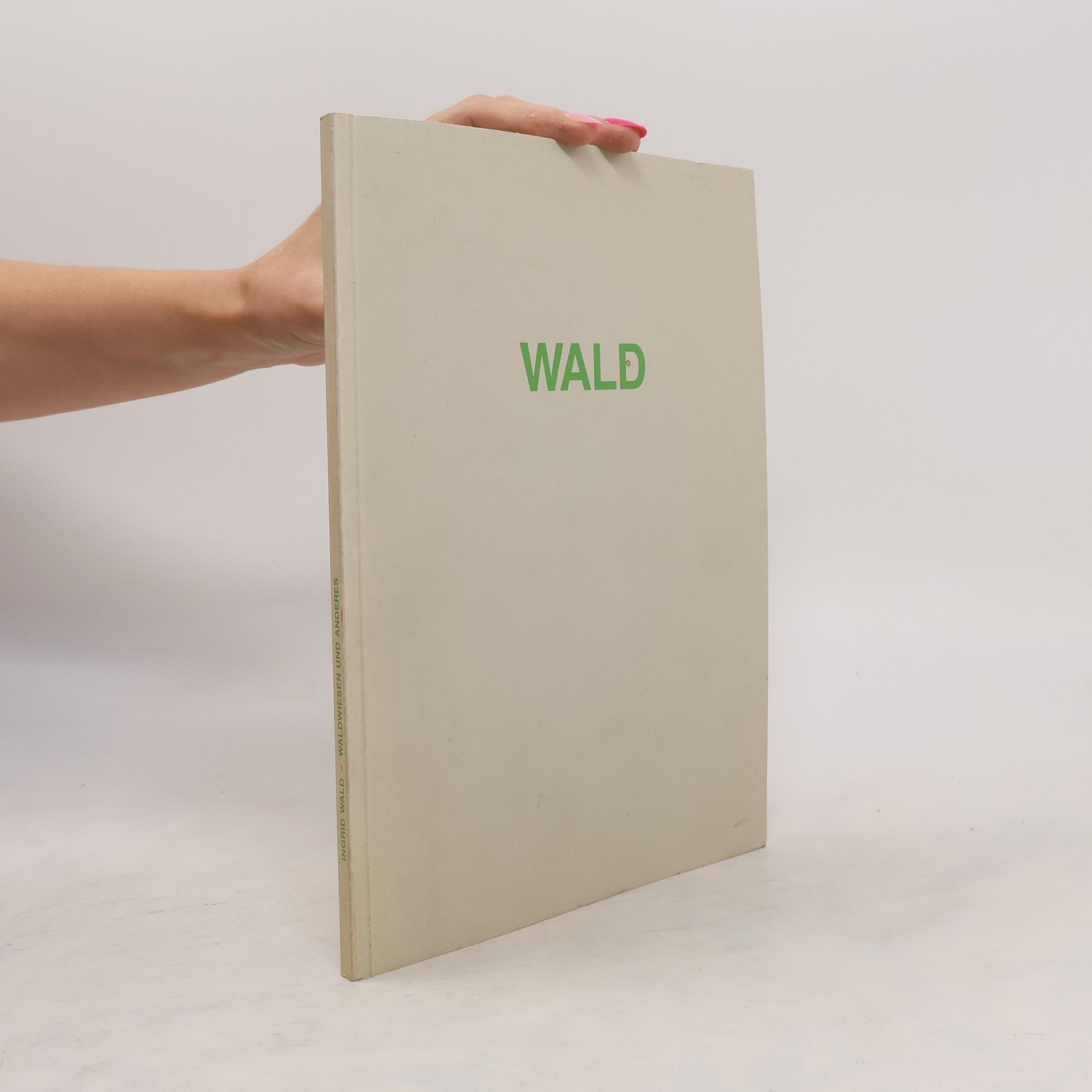 Ingrid Wald Waldwiesen und anderes