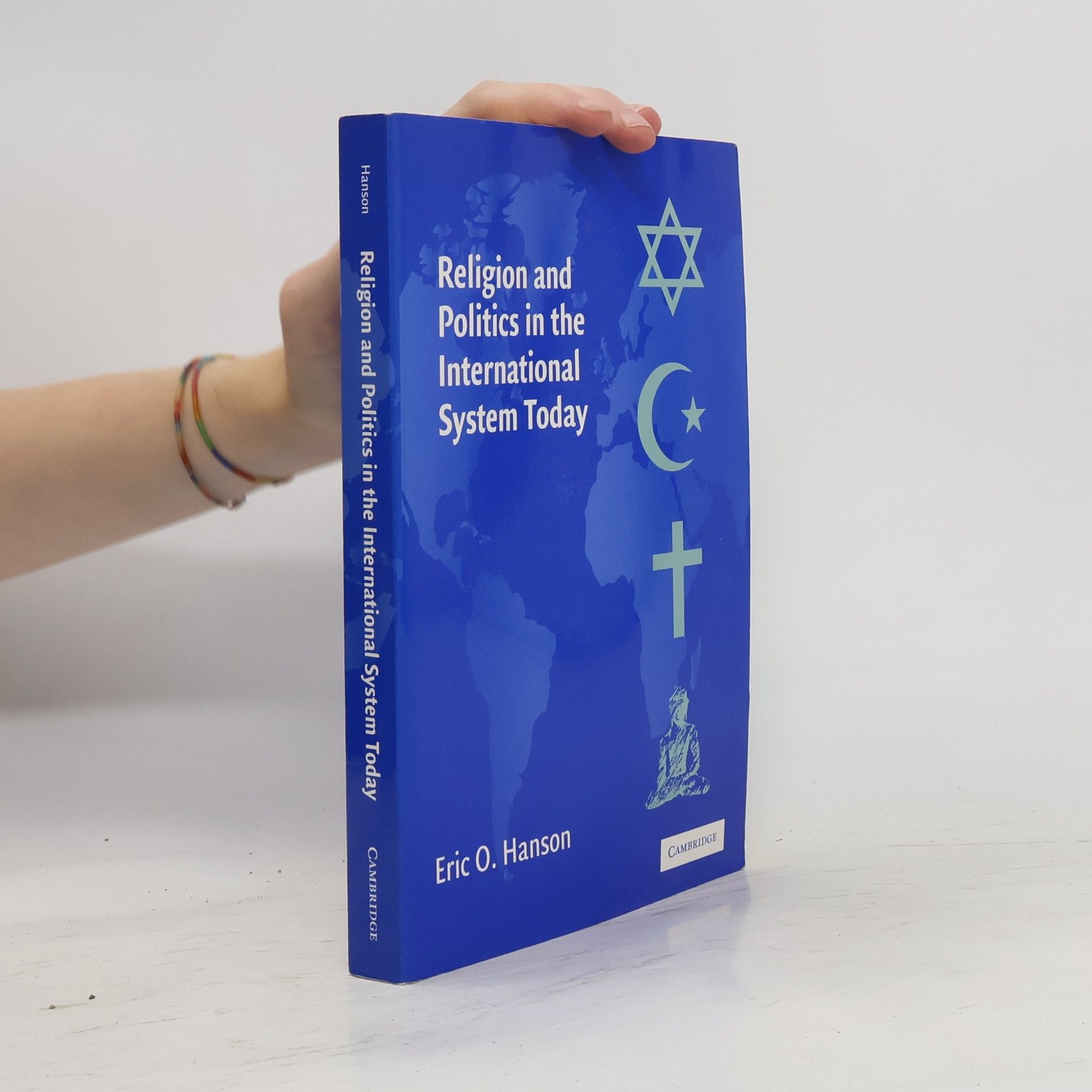 Eric O. Hanson Religion and Politics in the International System Today