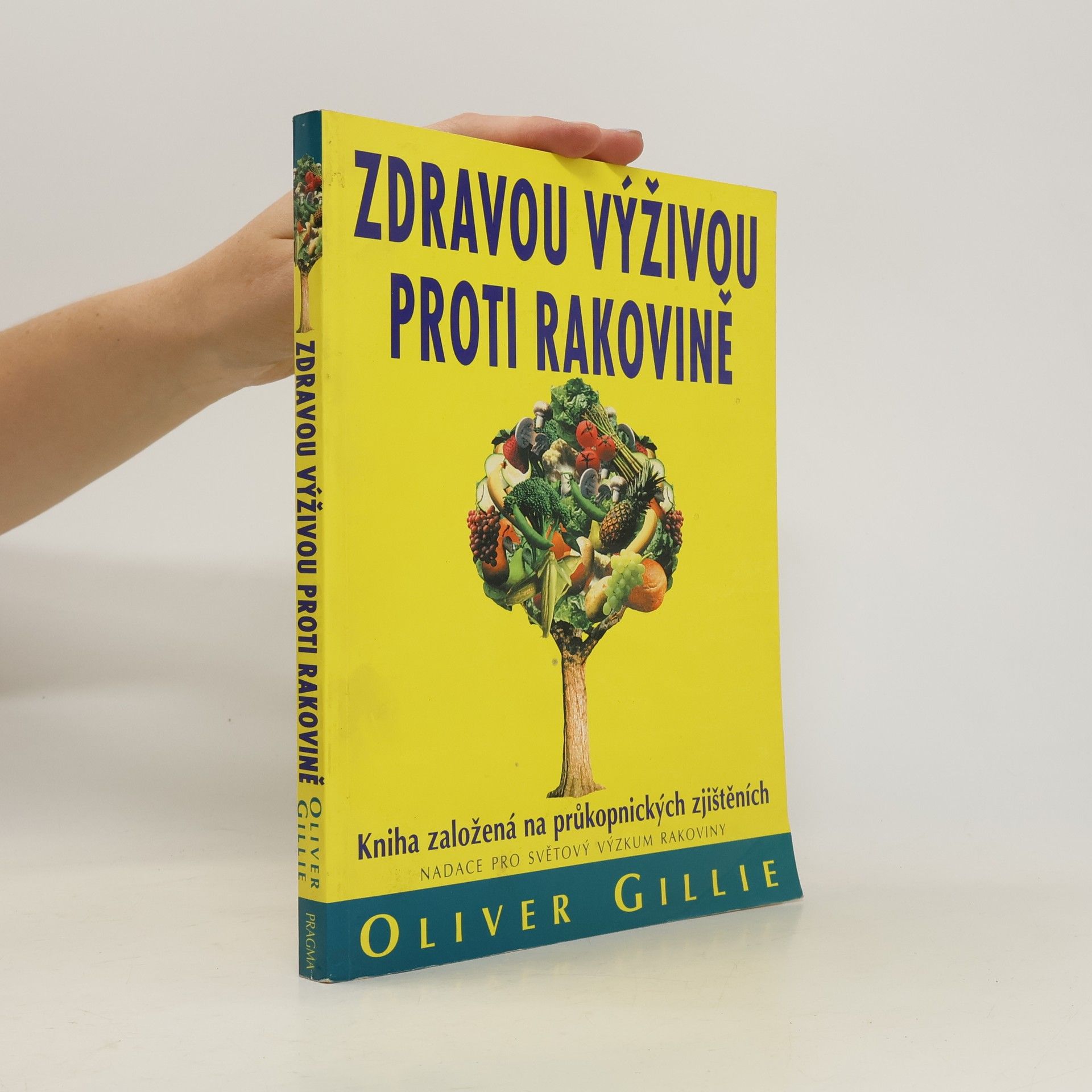 Oliver Gillie Zdravou výživou proti rakovině