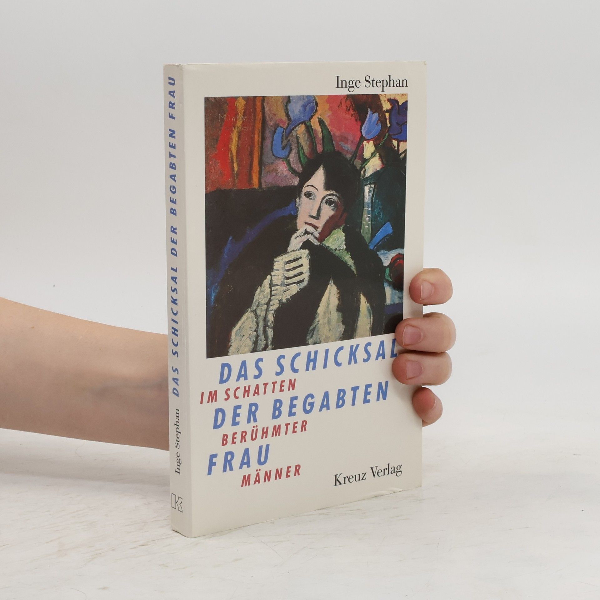 Inge Stephan Das Schicksal der begabten Frau