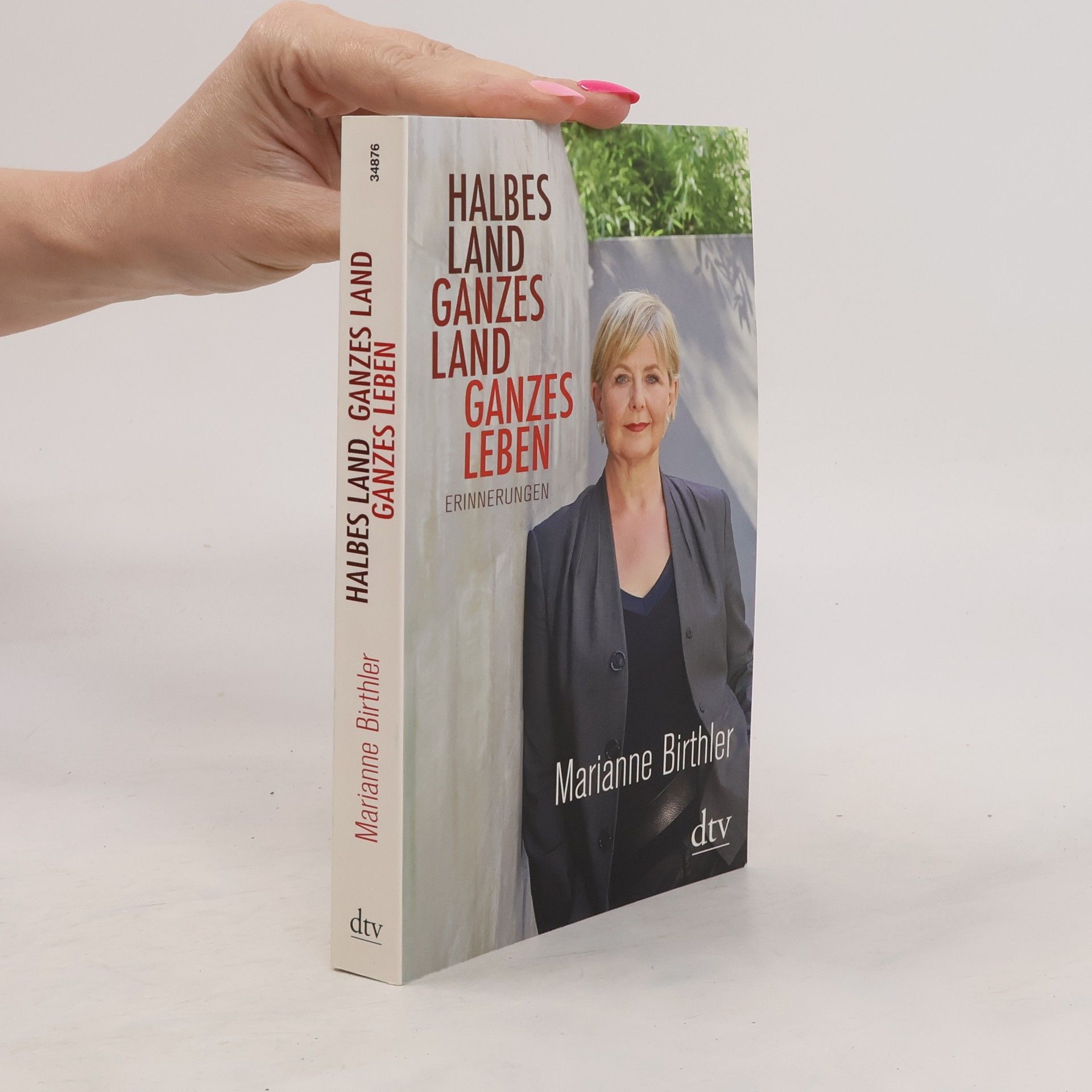 Marianne Birthler Halbes Land. Ganzes Land. Ganzes Leben