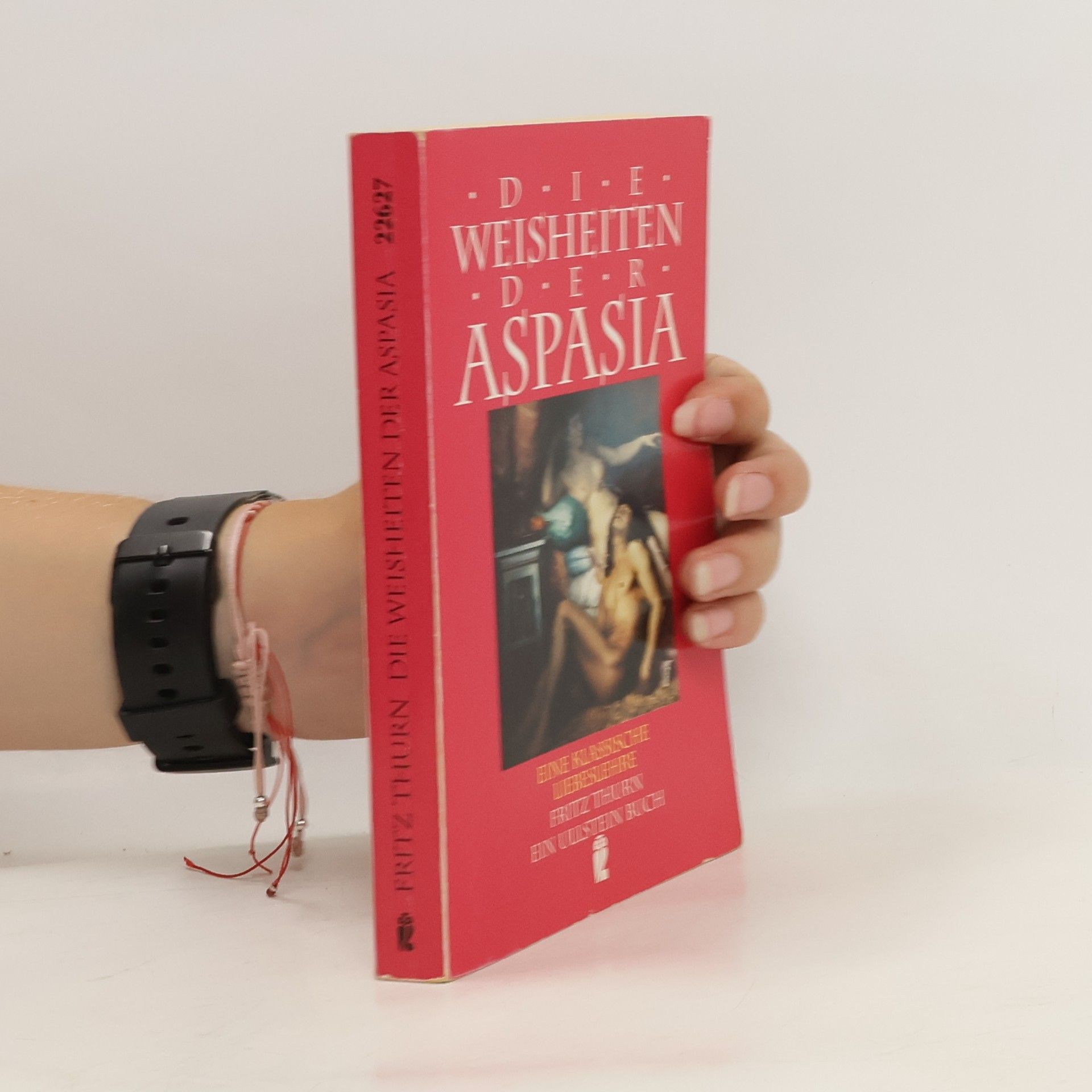 Fritz Foregger Die Weisheiten der Aspasia
