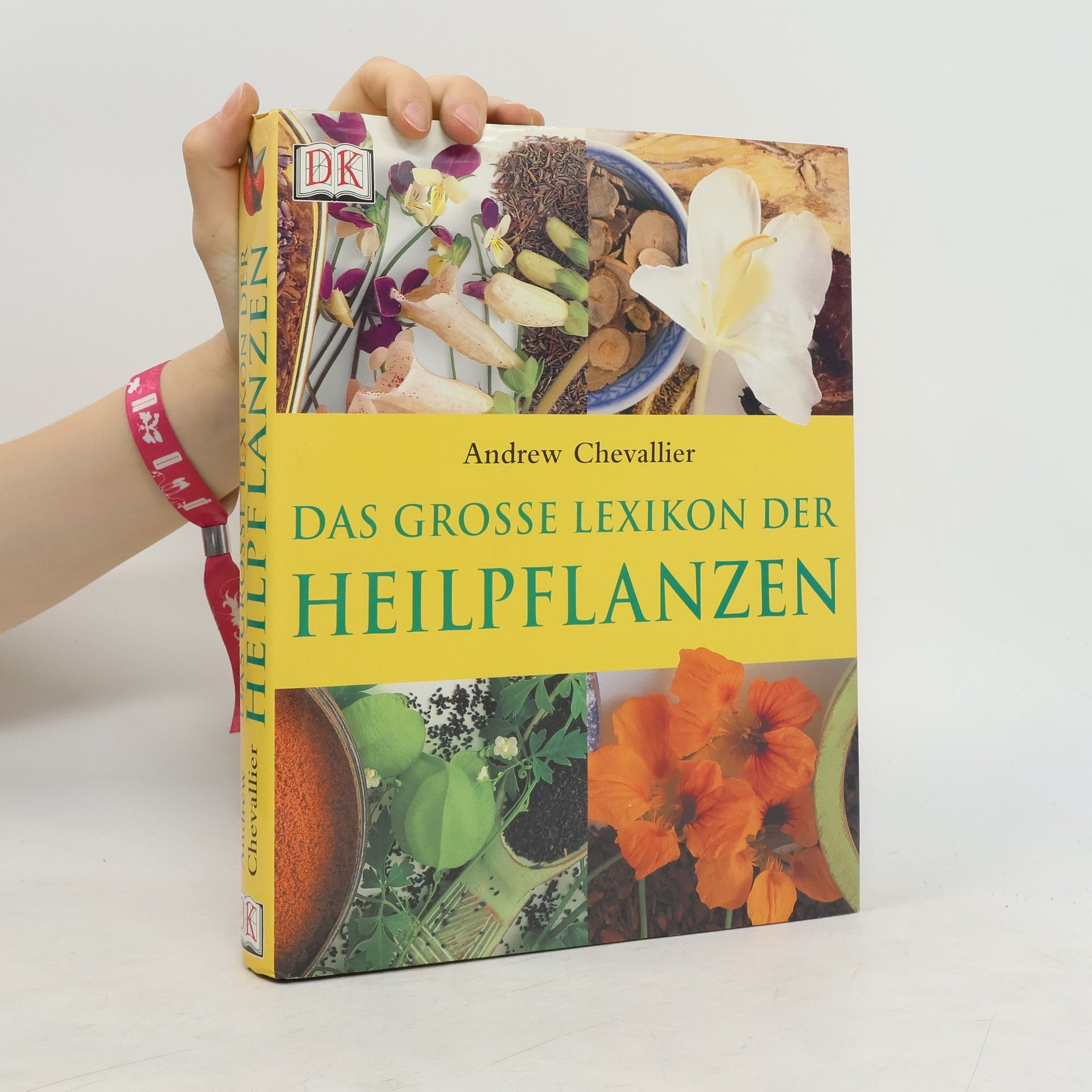 Andrew Chevallier Das grosse Lexikon der Heilpflanzen