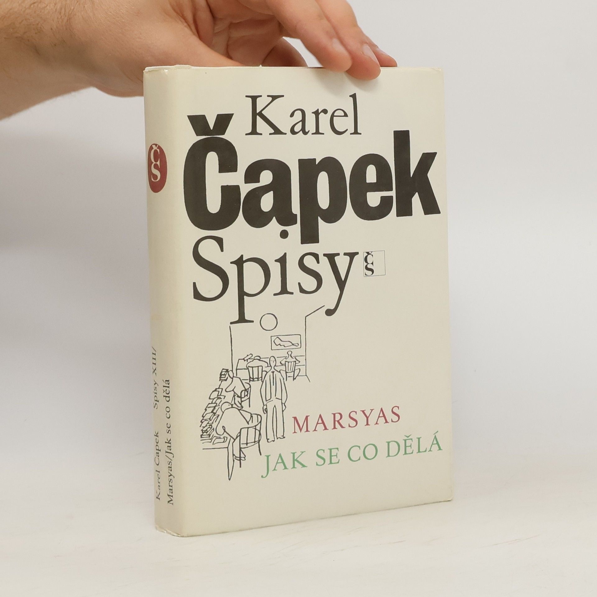 Karel Čapek Spisy XIII. Marsyas. Jak se co dělá