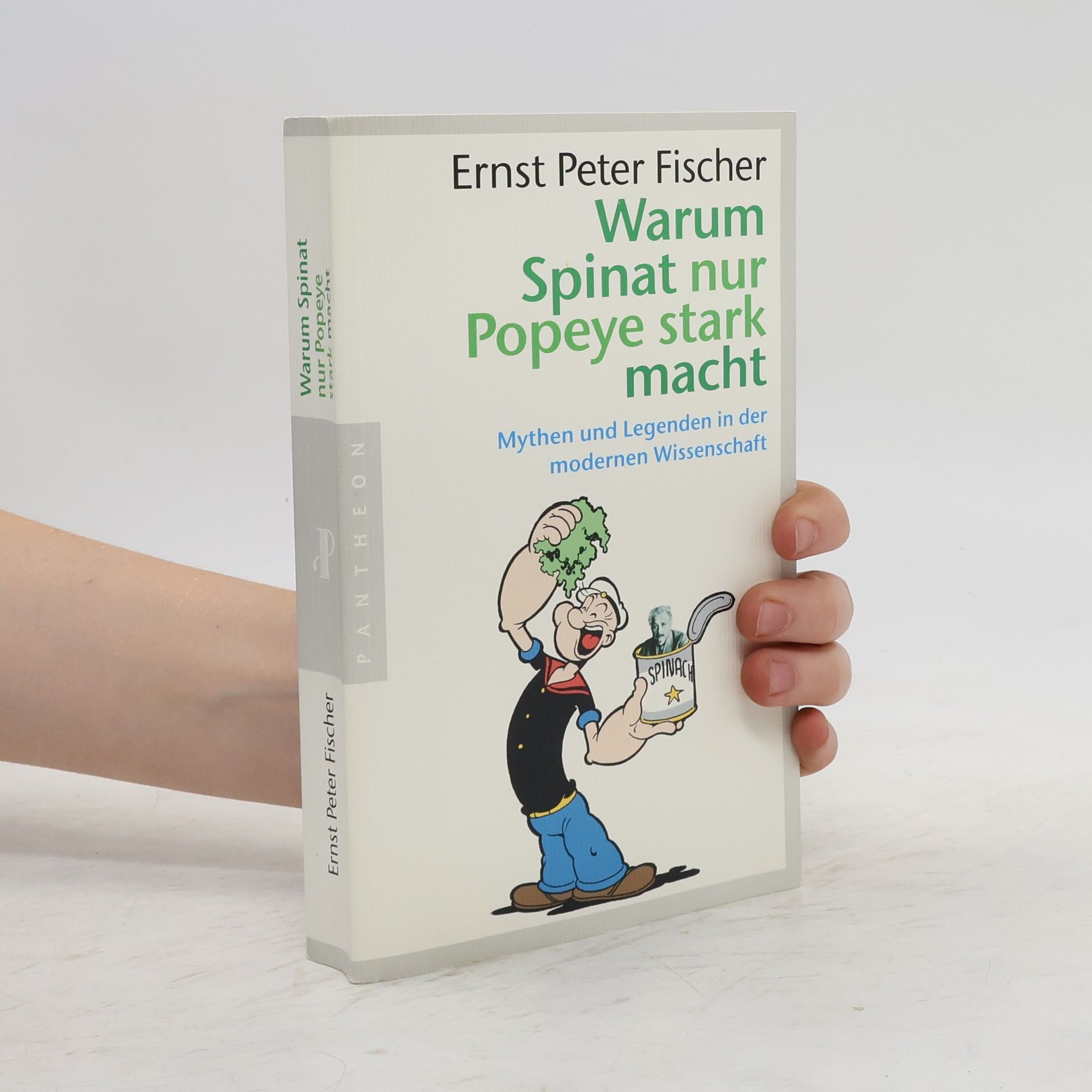 Ernst Fischer Warum Spinat nur Popeye stark macht