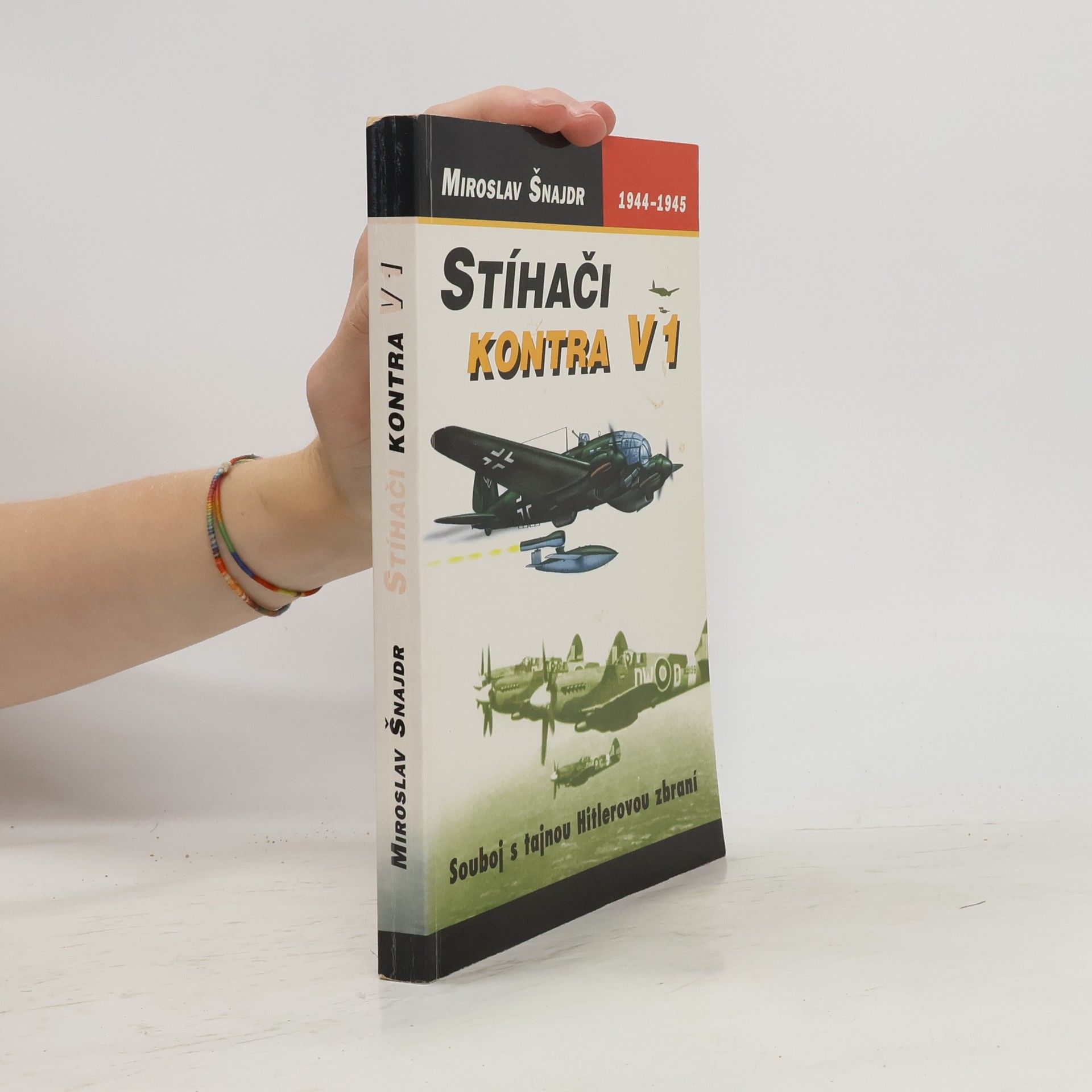 Miroslav Šnajdr Stíhači kontra V1