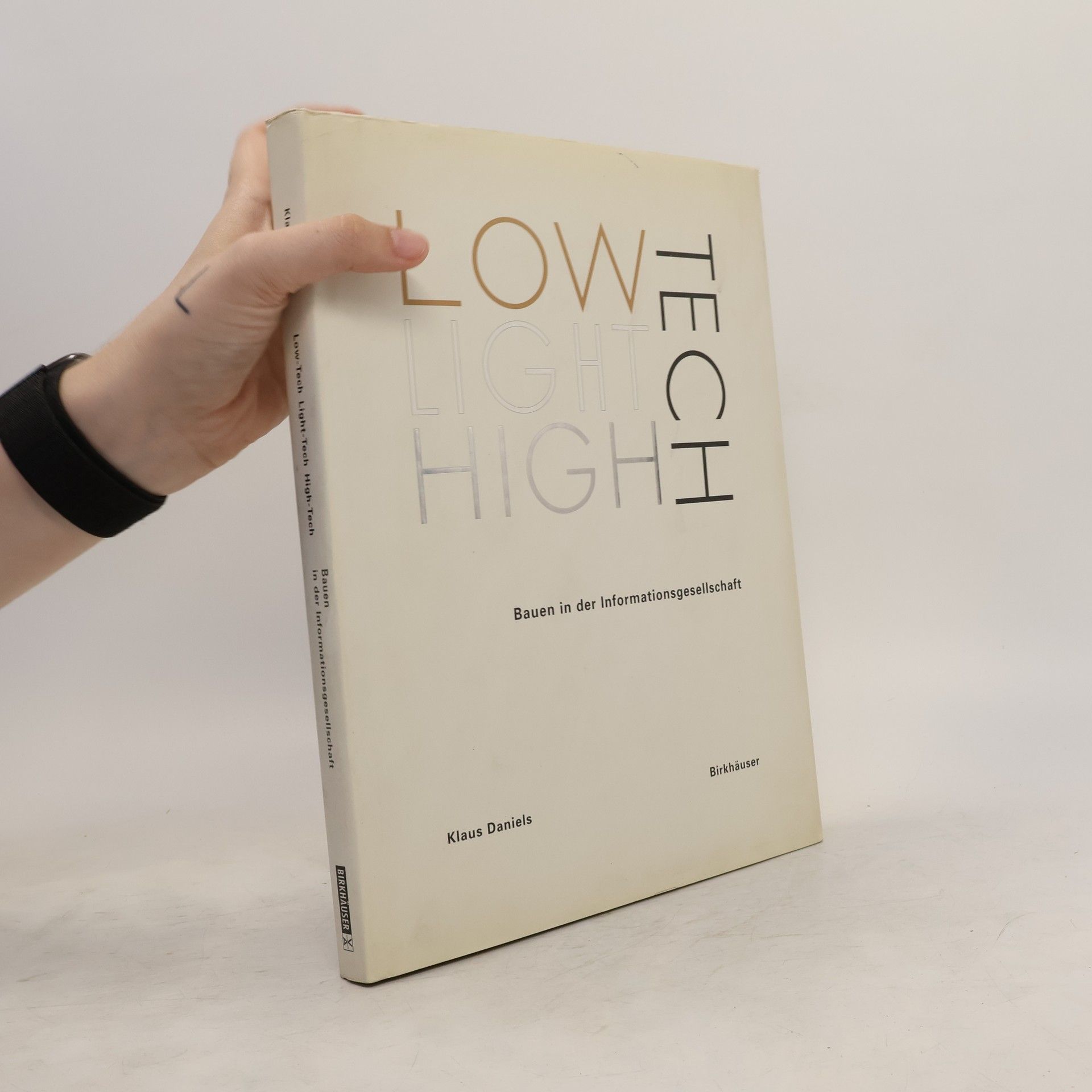 Klaus Daniels Low Tech - Light Tech - High Tech