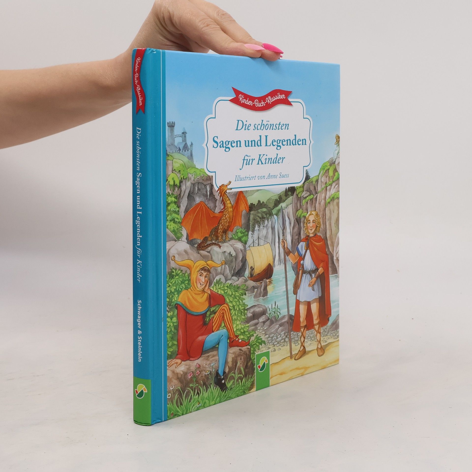 Anne Suess Die schönsten Sagen und Legenden für Kinder