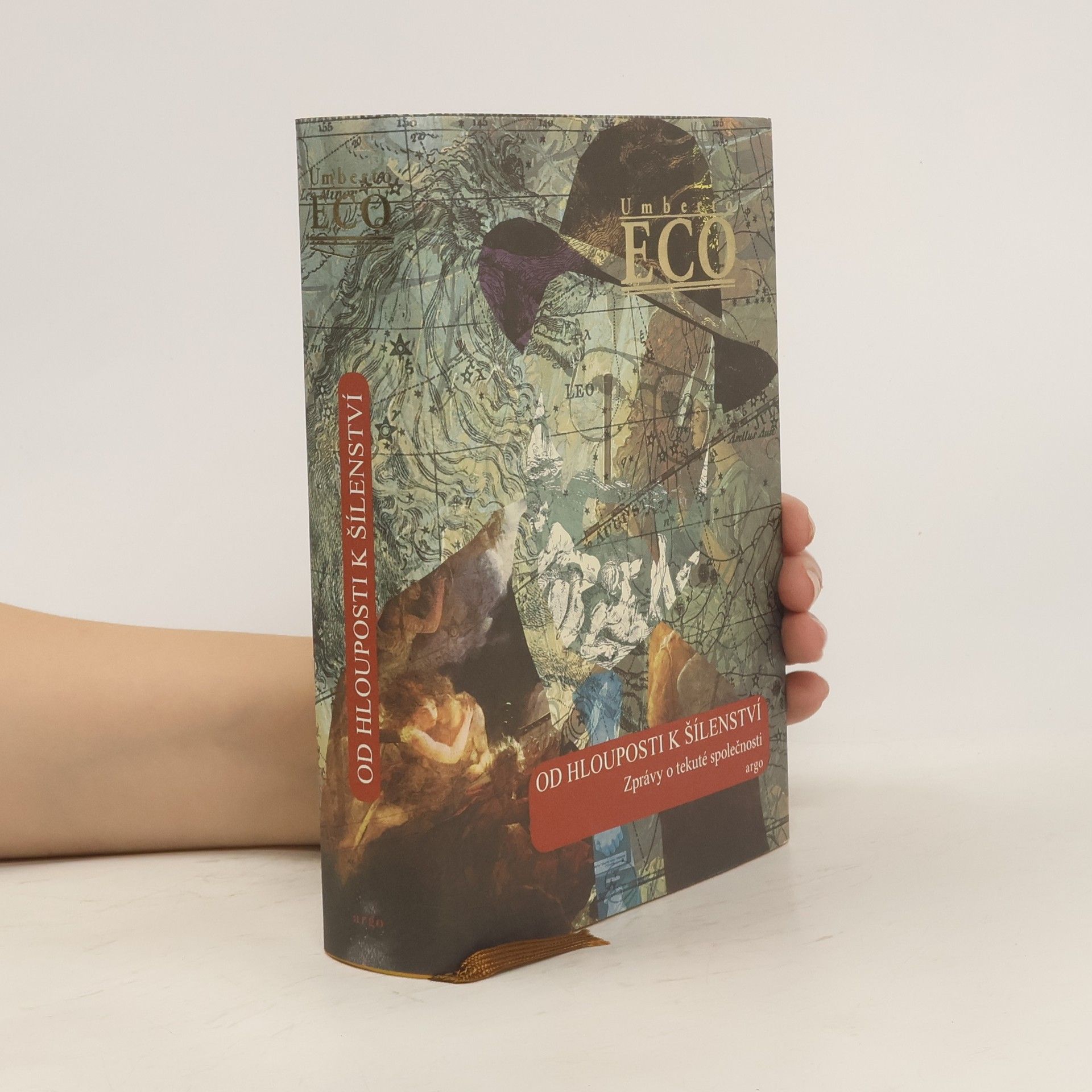 Umberto Eco Od hlouposti k šílenství. Zprávy o tekuté společnosti