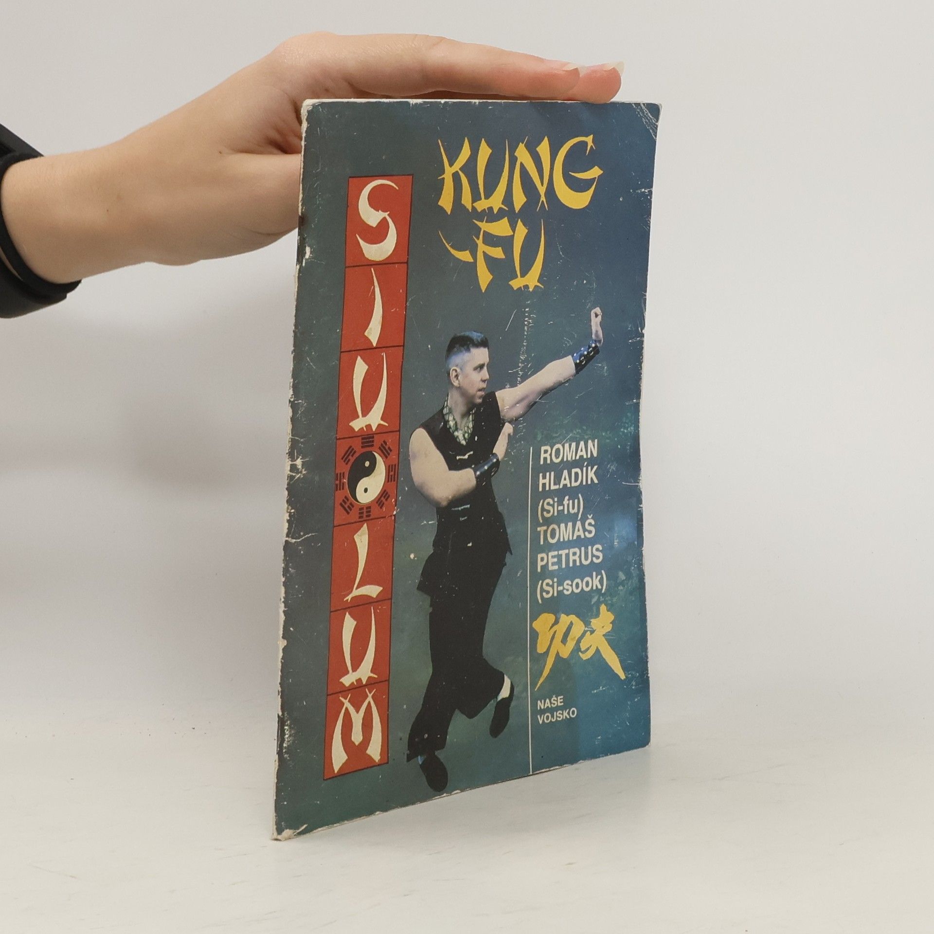Roman Hladík Kung-Fu - sebeobrana jižního Shaolinu