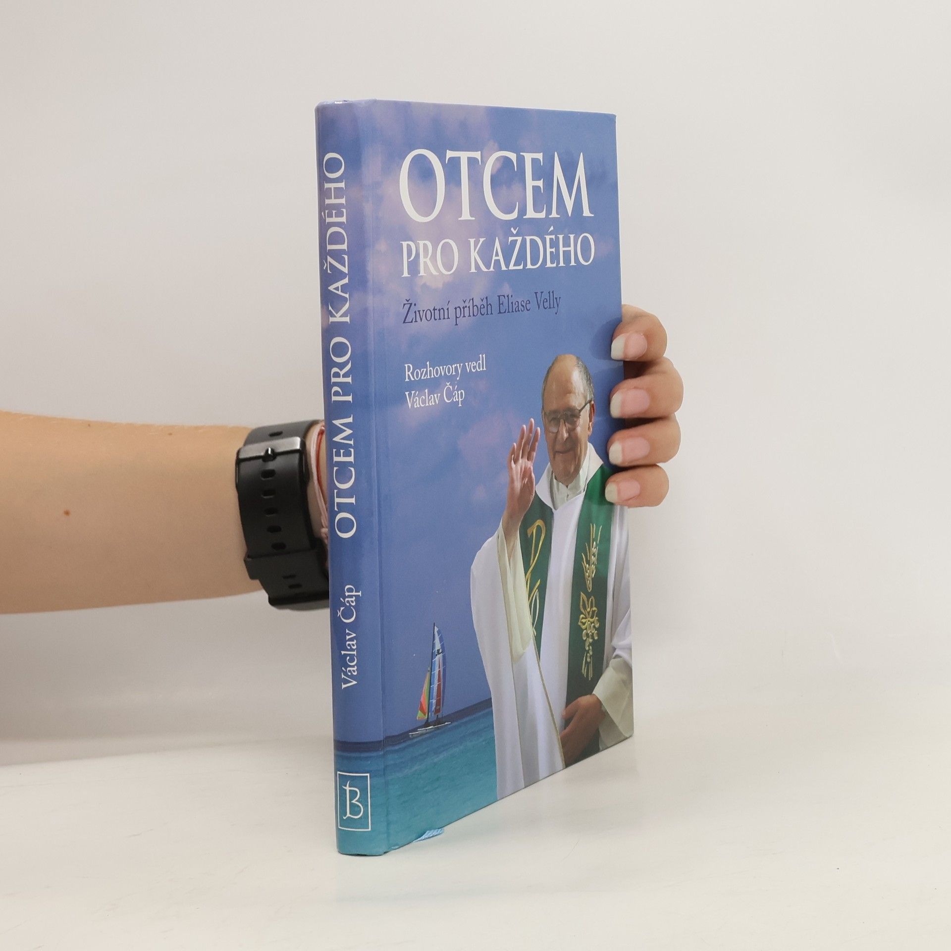 Václav Čáp Otcem pro každého - Životní příběh Eliase Velly