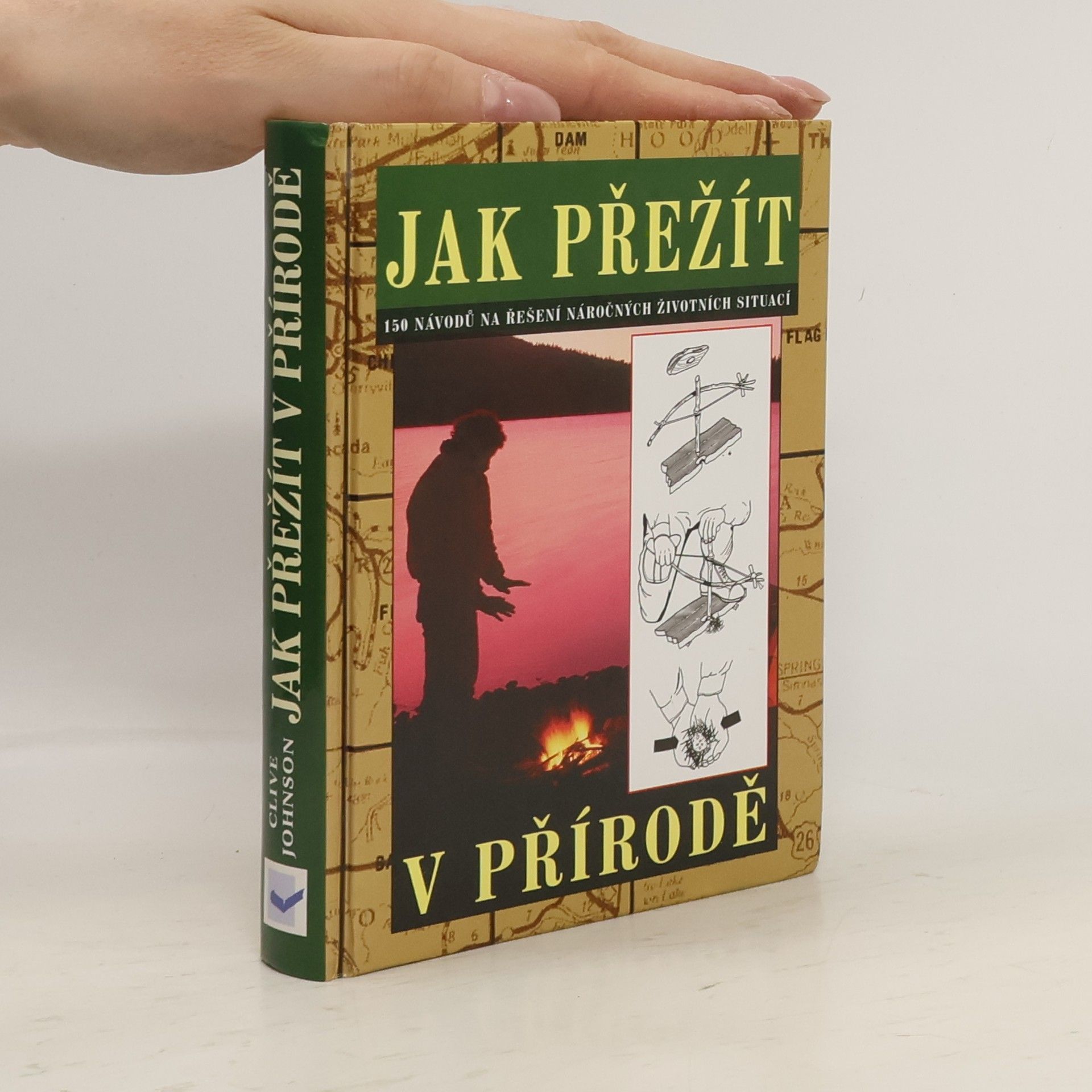 Clive Johnson Jak přežít. 150 návodů na řešení náročných životních situací