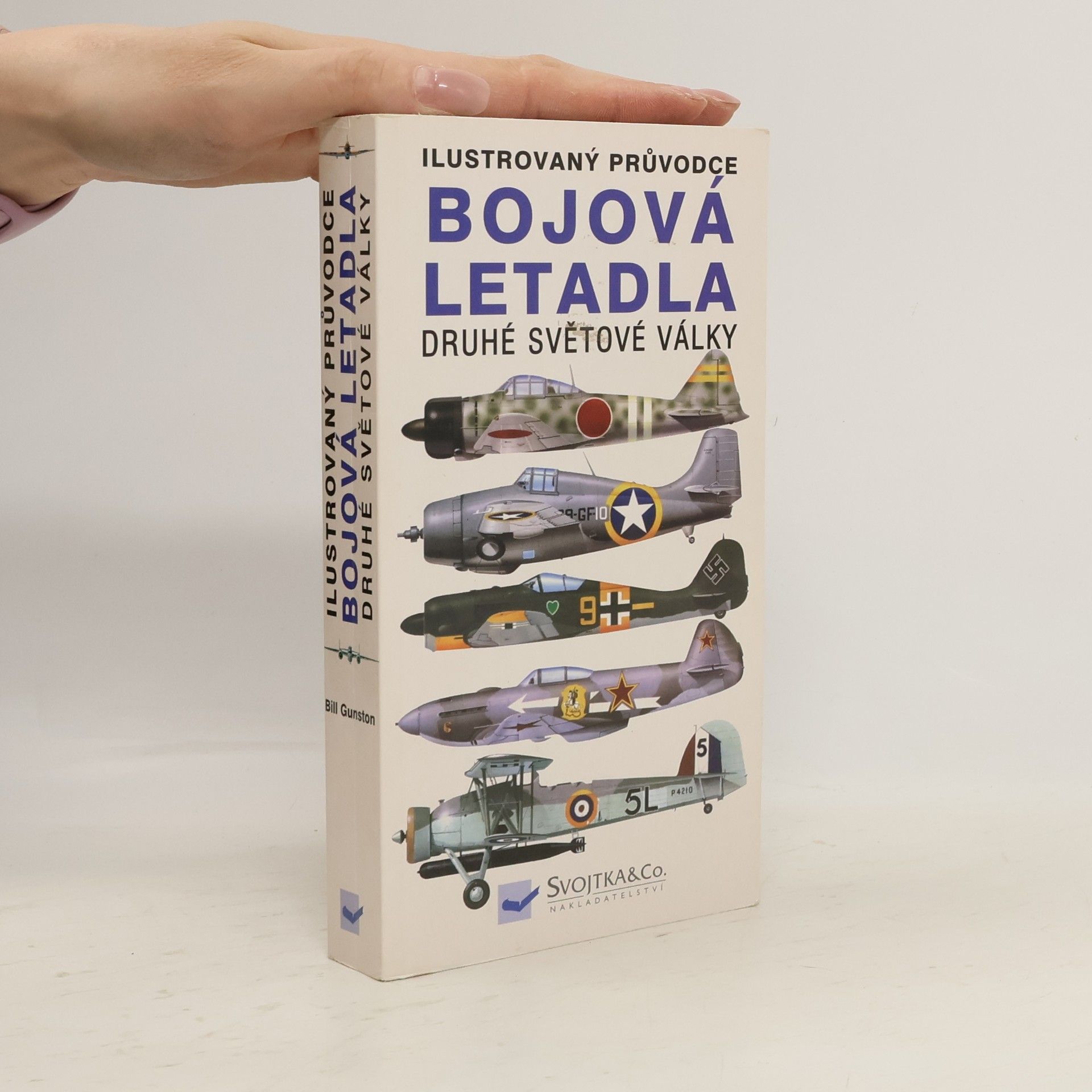 Bill Gunston Bojová letadla druhé světové války