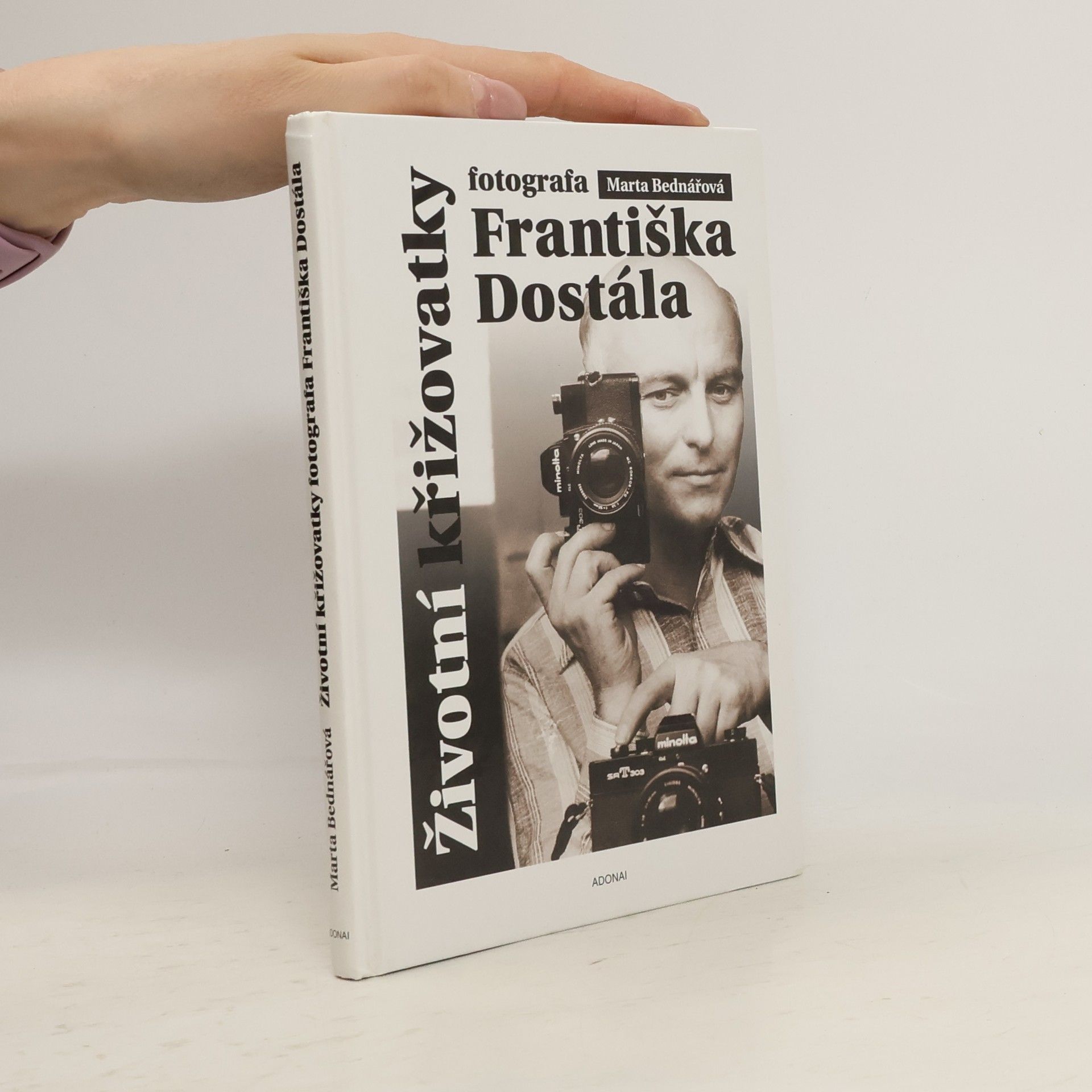 Marta Bednářová Životní křižovatky fotografa Františka Dostála