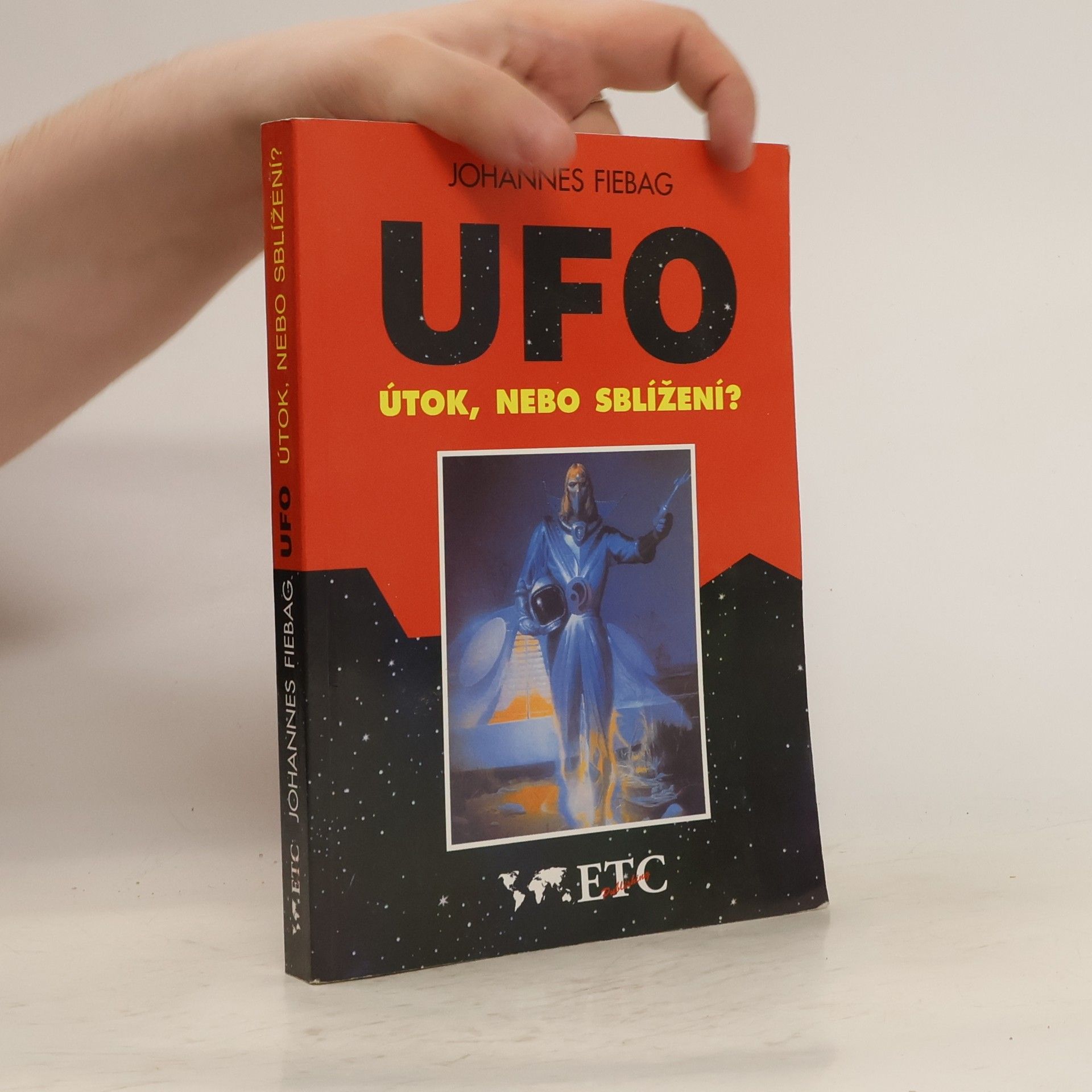 Johannes Fiebag UFO. Útok, nebo sblížení?