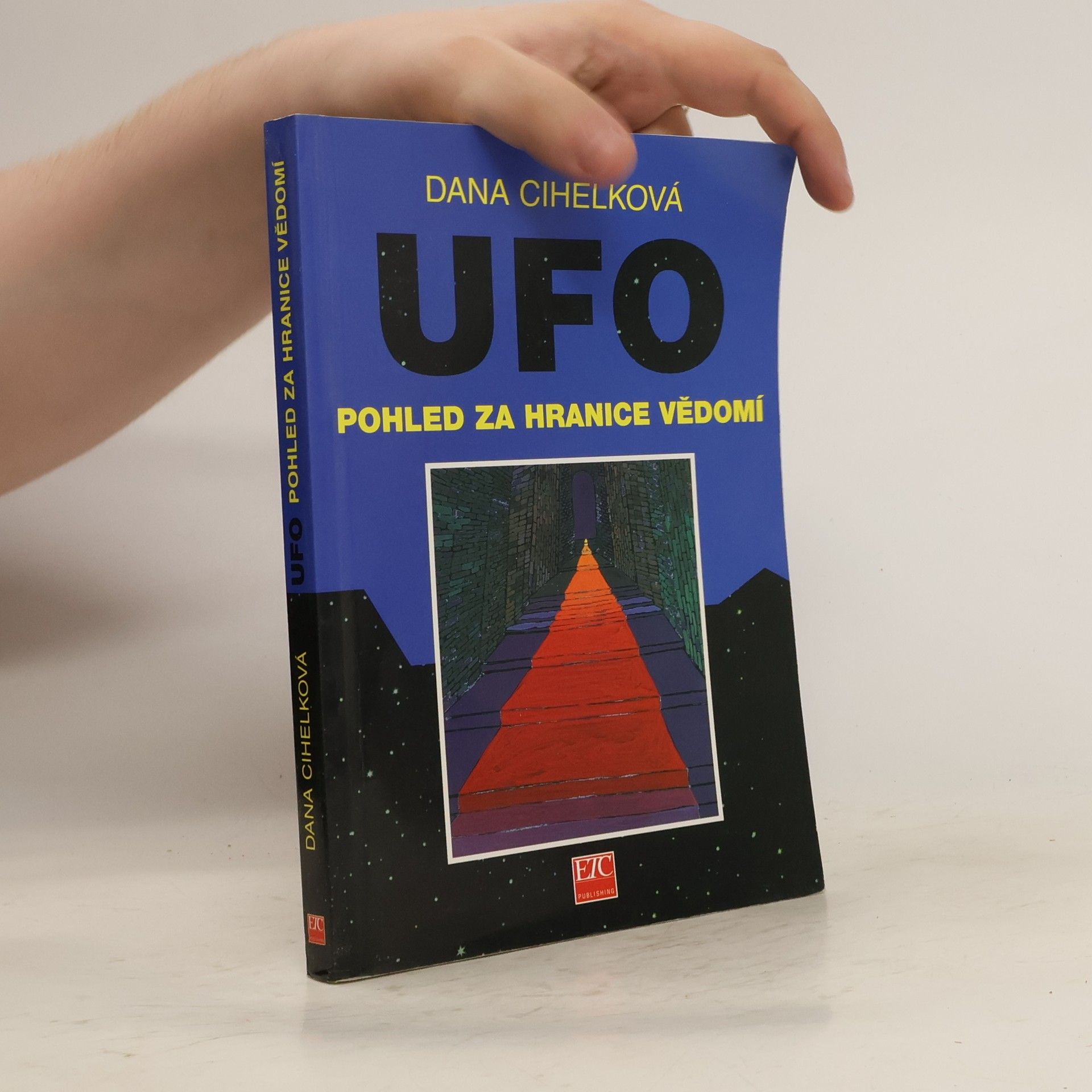 Cihelková Dana UFO - pohled za hranice vědomí