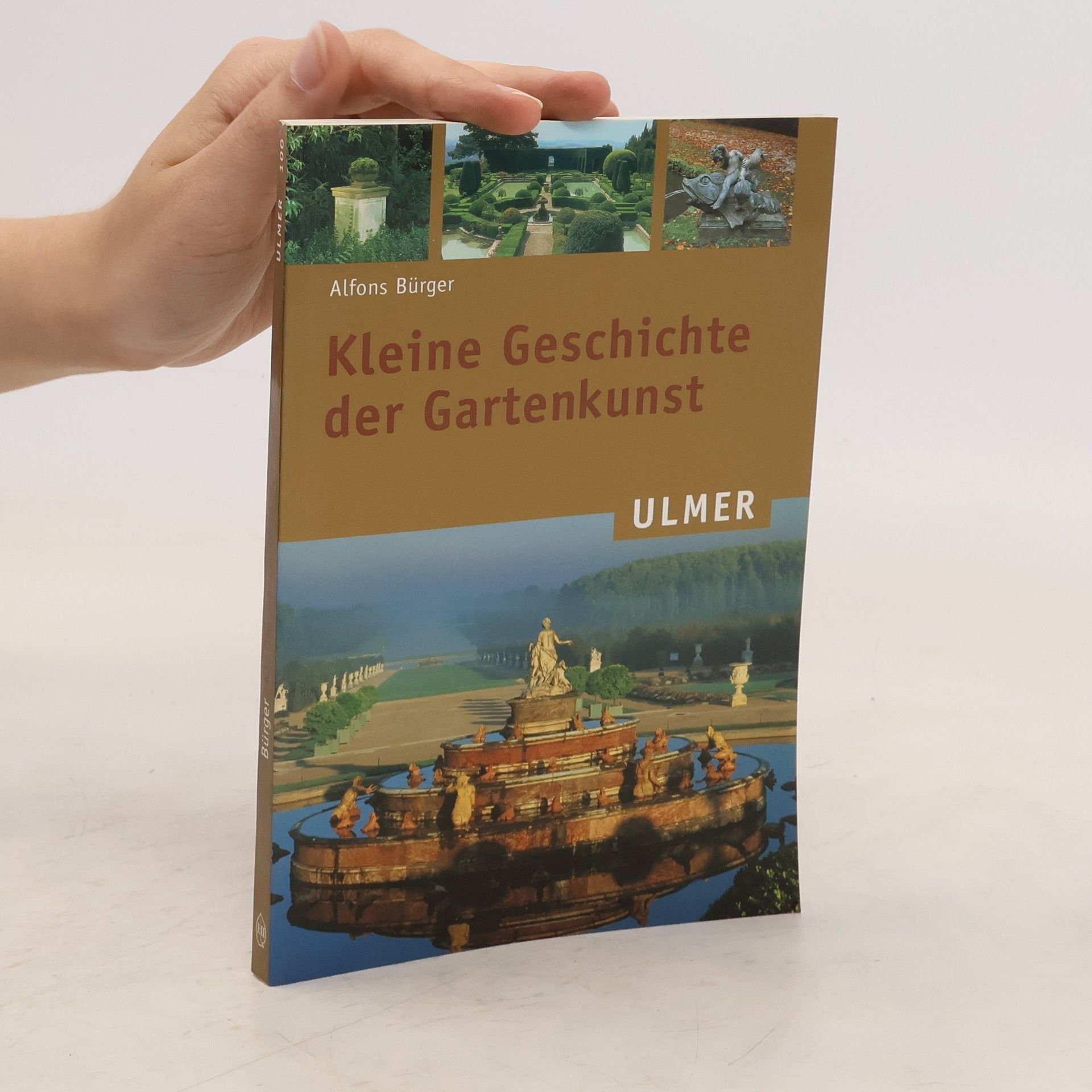 Alfons Burger Kleine Geschichte der Gartenkunst