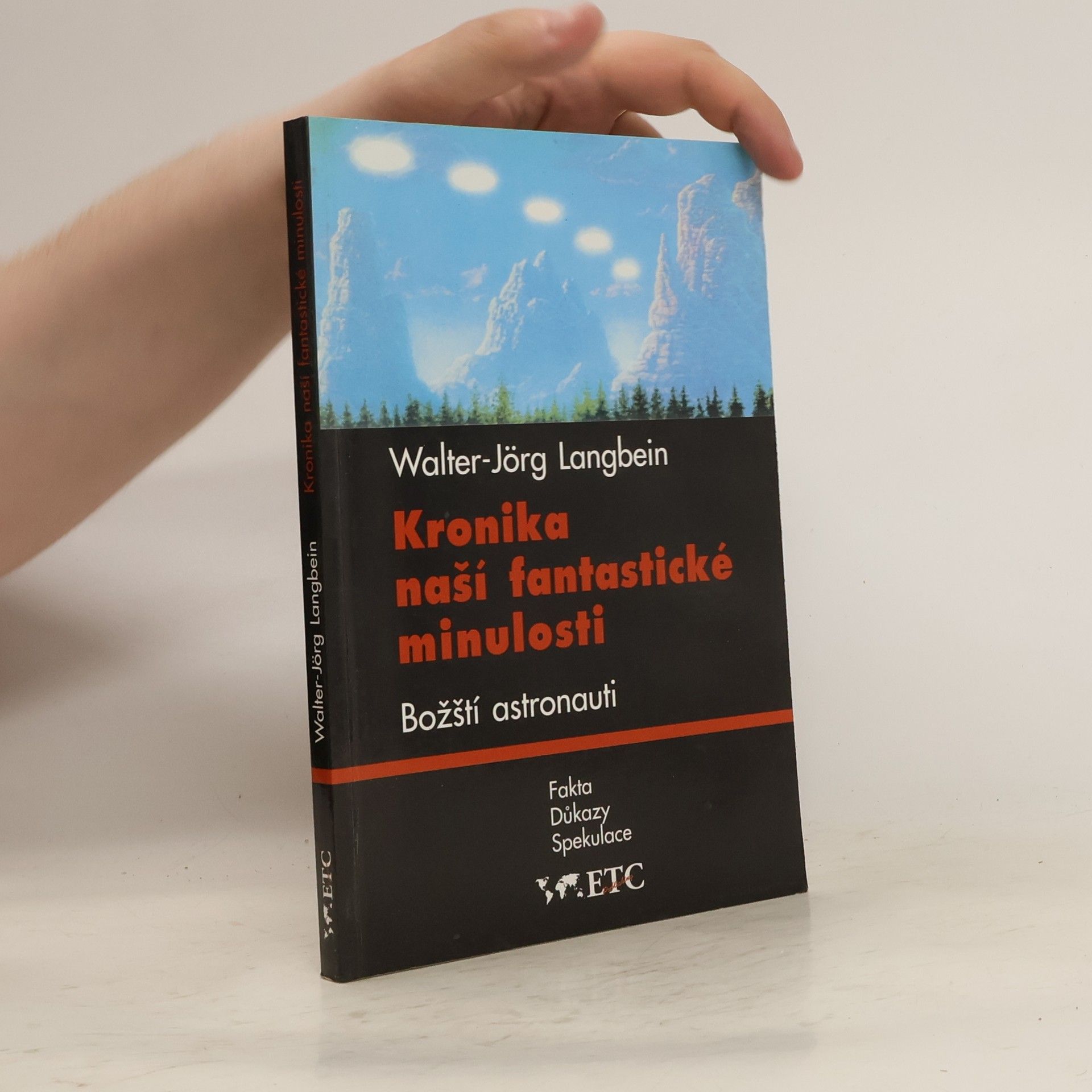 Walter-Jörg Langbein Kronika naší fantastické minulosti. Božští astronauti