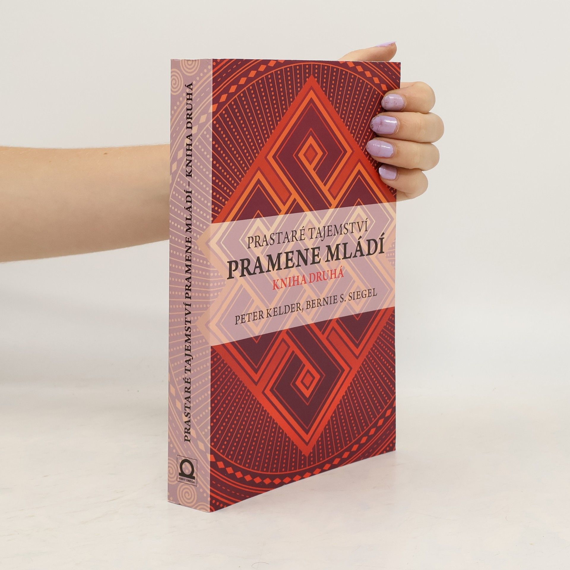 Peter Kelder Prastaré tajemství pramene mládí. 2. díl.