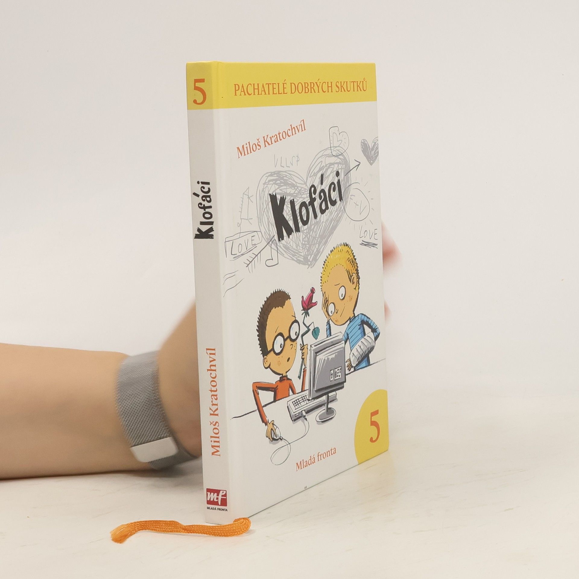 Miloš Václav Kratochvíl Klofáci 5. díl. Pachatelé dobrých skutků