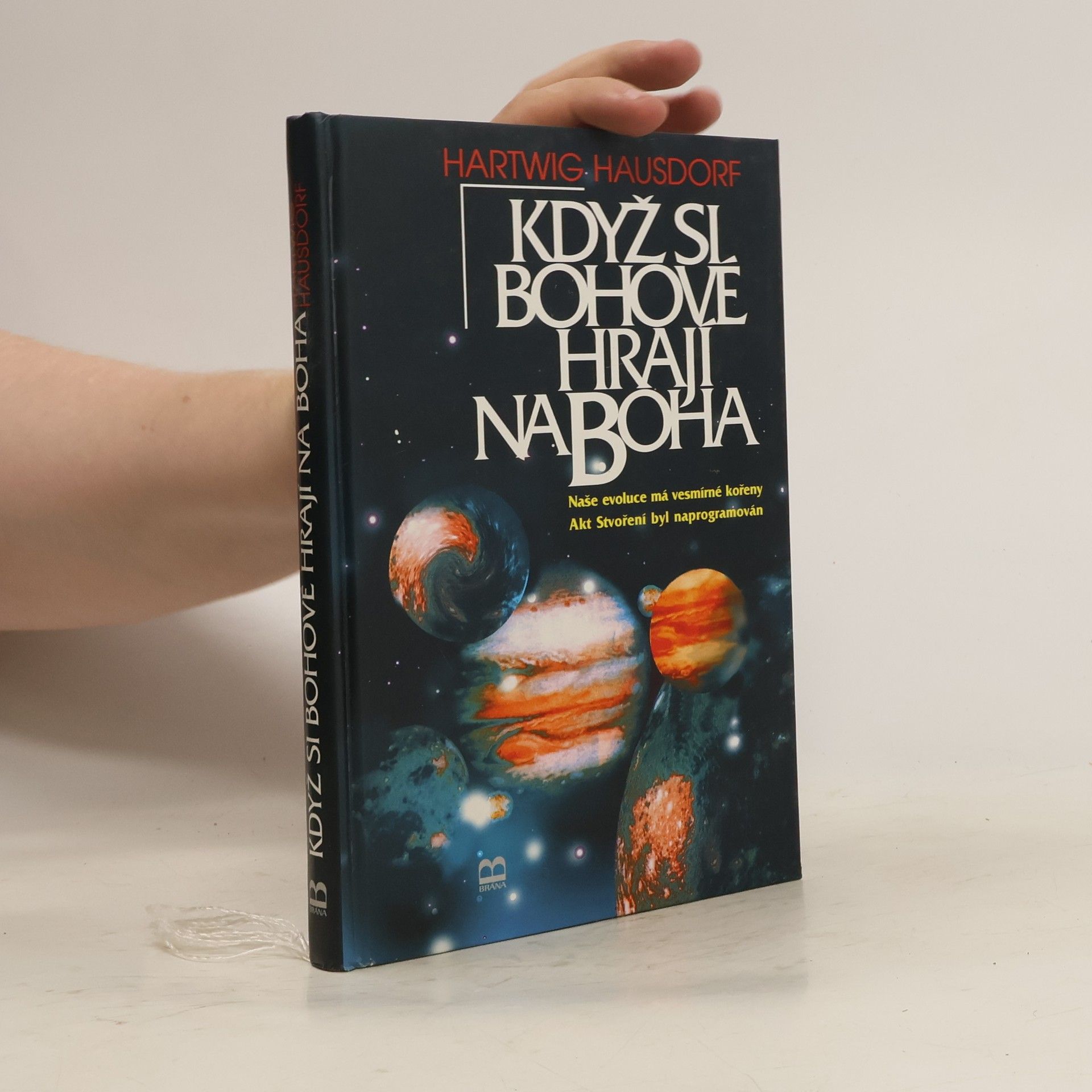 Hartwig Hausdorf Když si bohové hrají na Boha