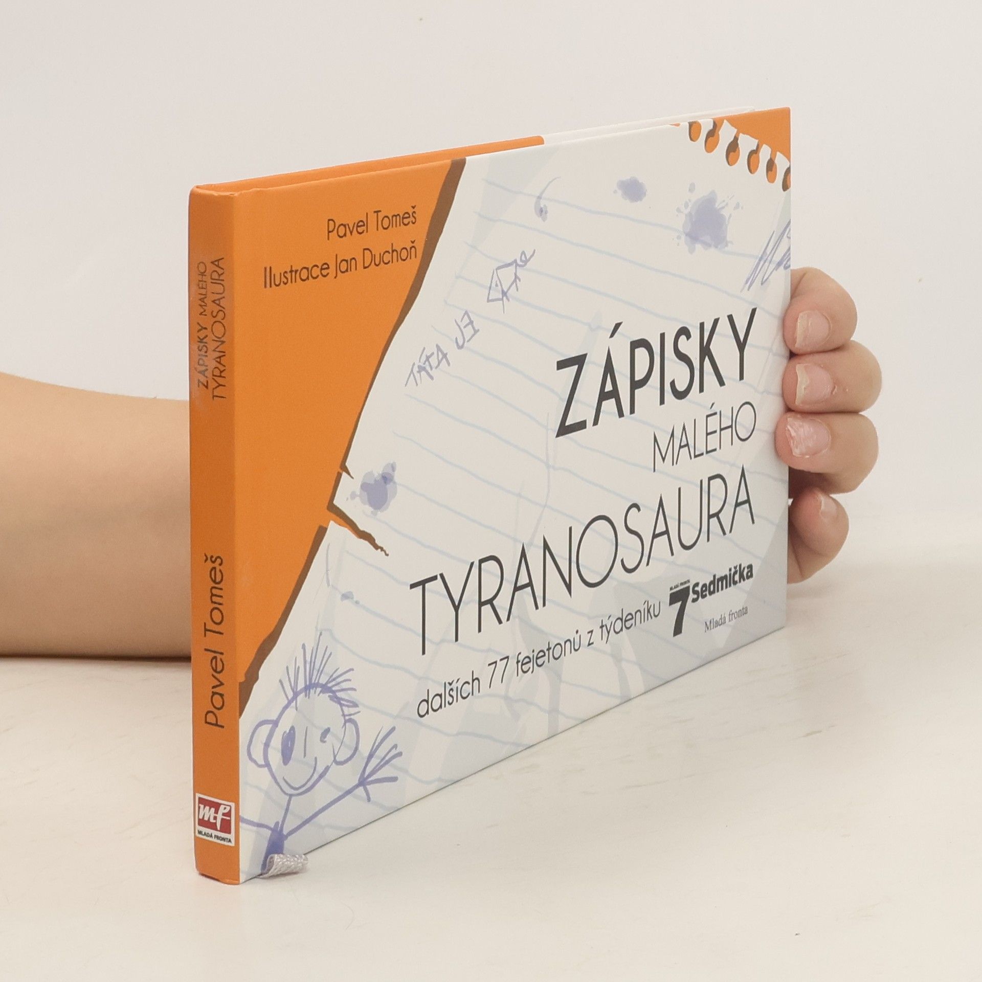 Pavel Tomeš Zápisky malého tyranosaura : dalších 77 fejetonů z týdeníku Sedmička