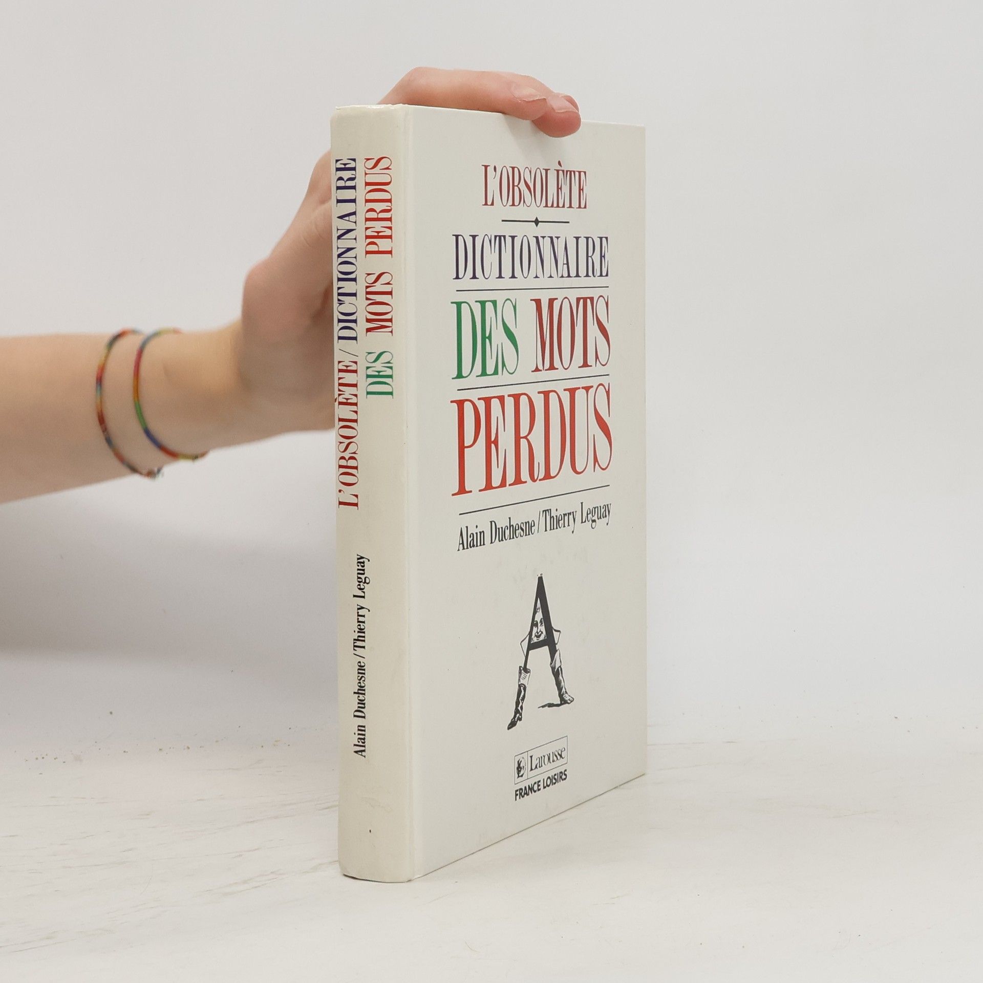 Alain Duchesne L'Obsolète, dictionnaire des mots perdus