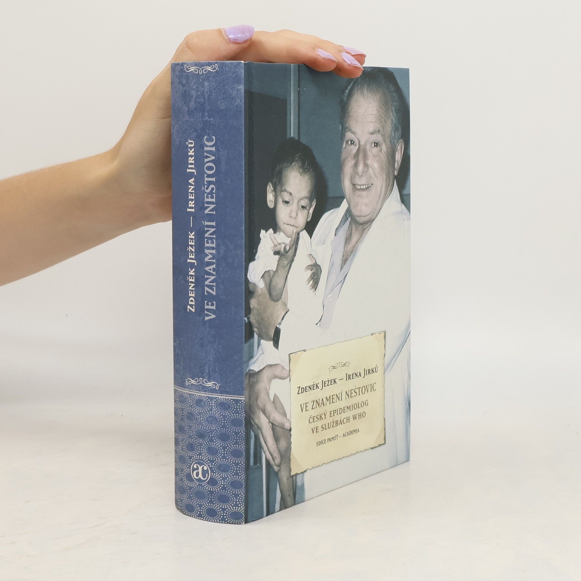 Ve znamení neštovic : český epidemiolog ve službách WHO