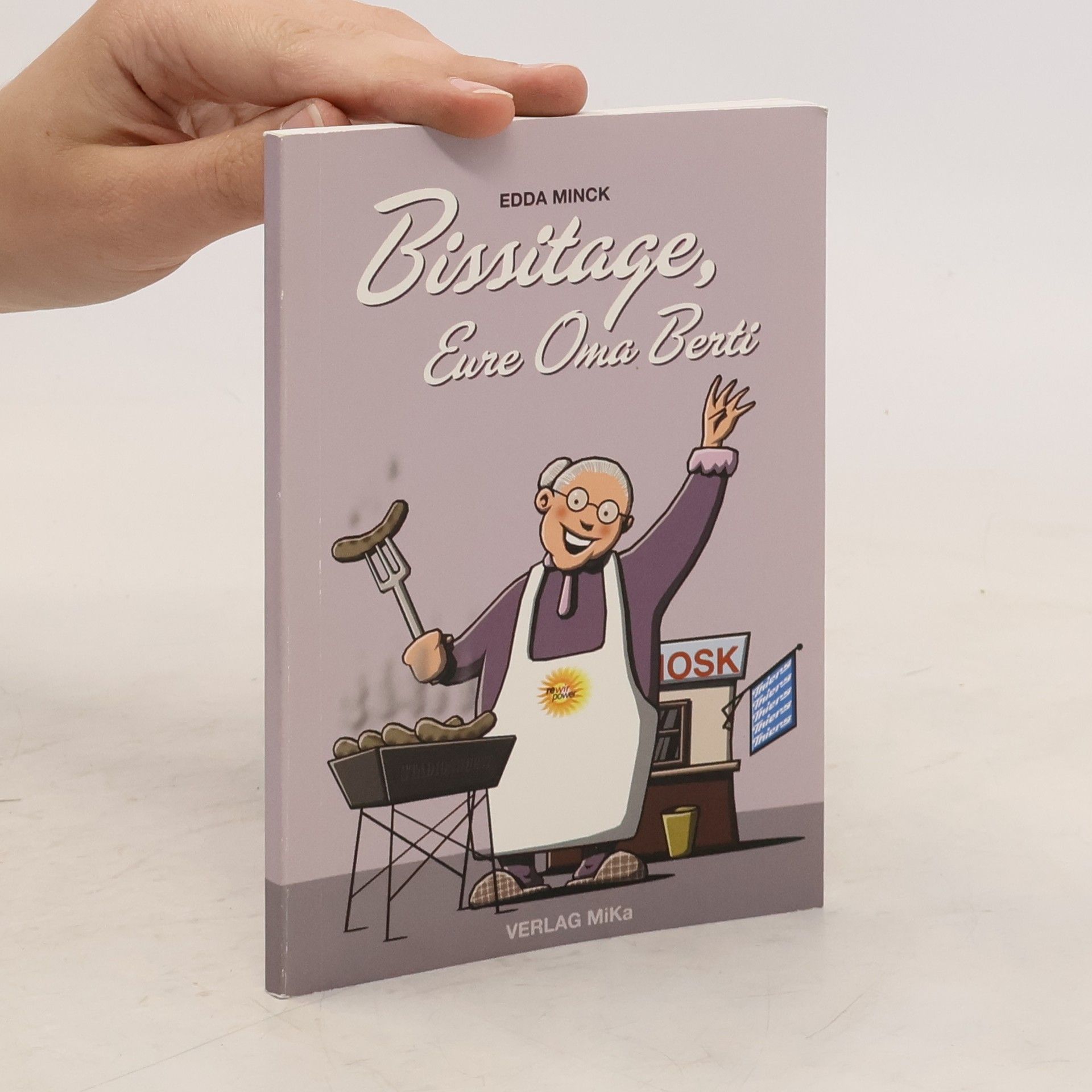 Edda Minck Bissitage, Eure Oma Berti. Neues von der Bochumer Kioskphilosophin