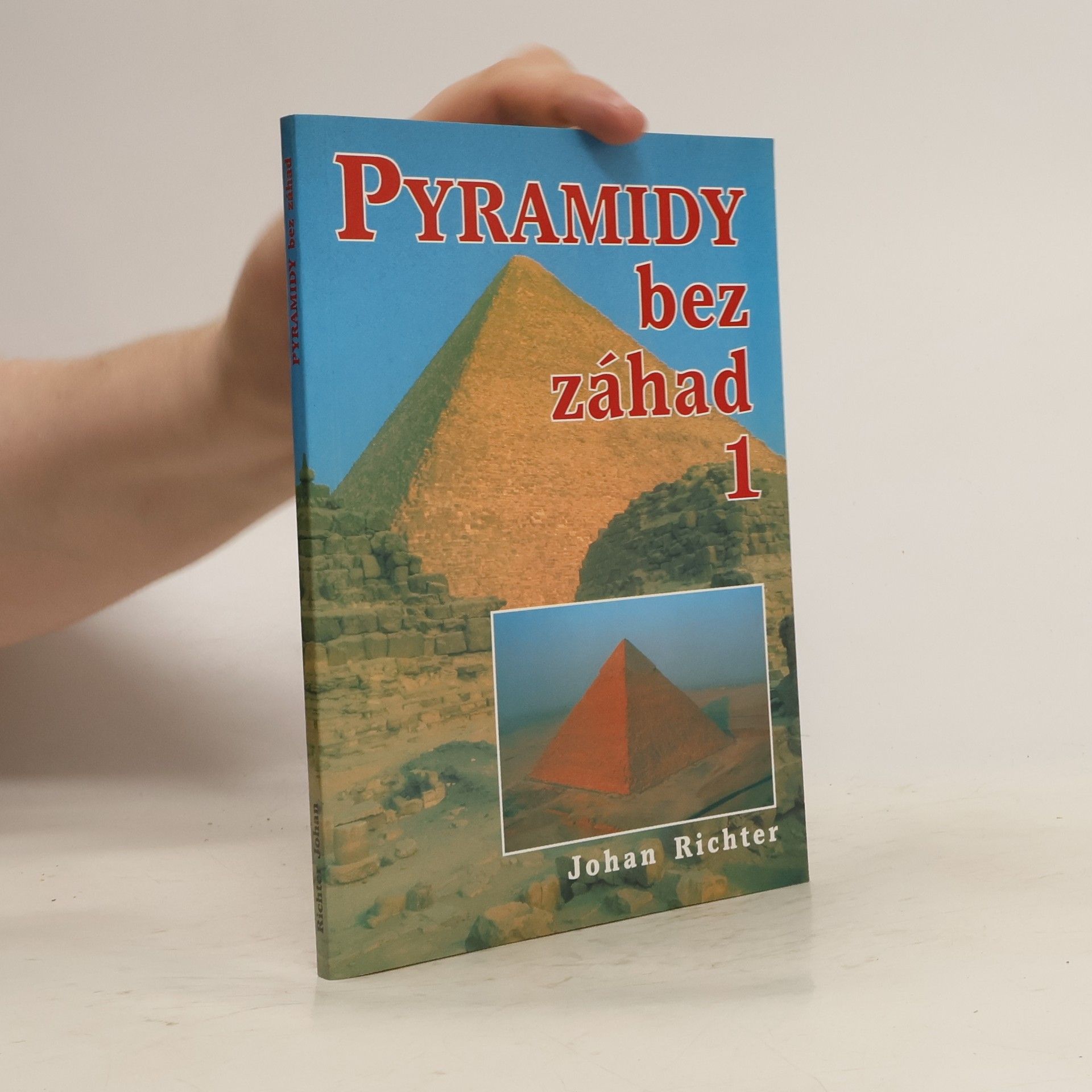 Johan Richter Pyramidy bez záhad