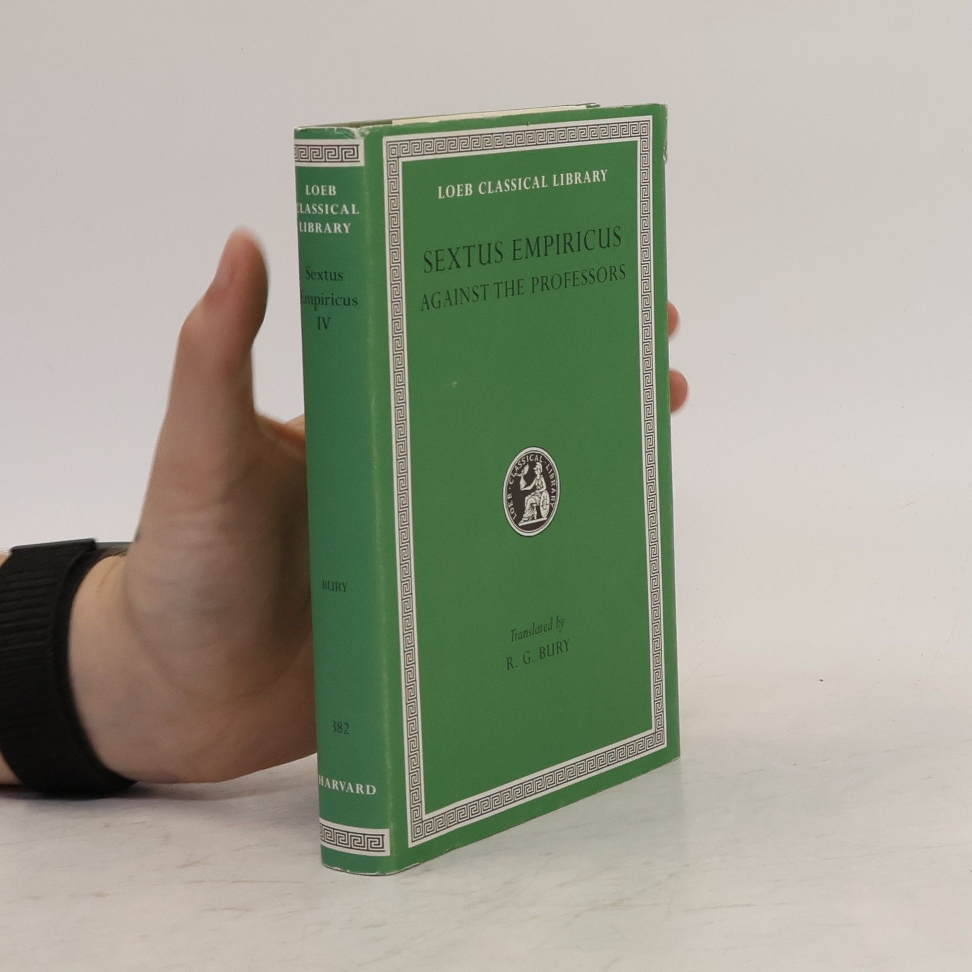 Sextus Empiricus Loeb Classical Library - 4: Sextus Empiricus