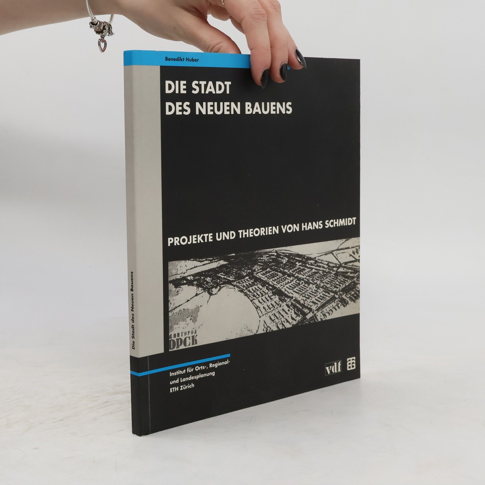 Benedikt Huber Die Stadt des neuen Bauens