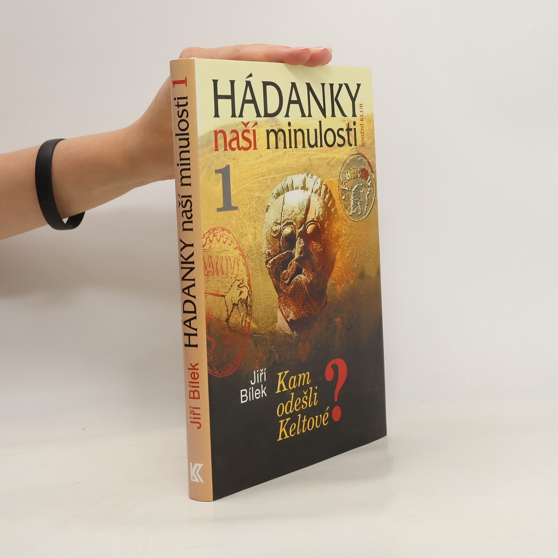 Jiří Bílek Hádanky naší minulosti 1