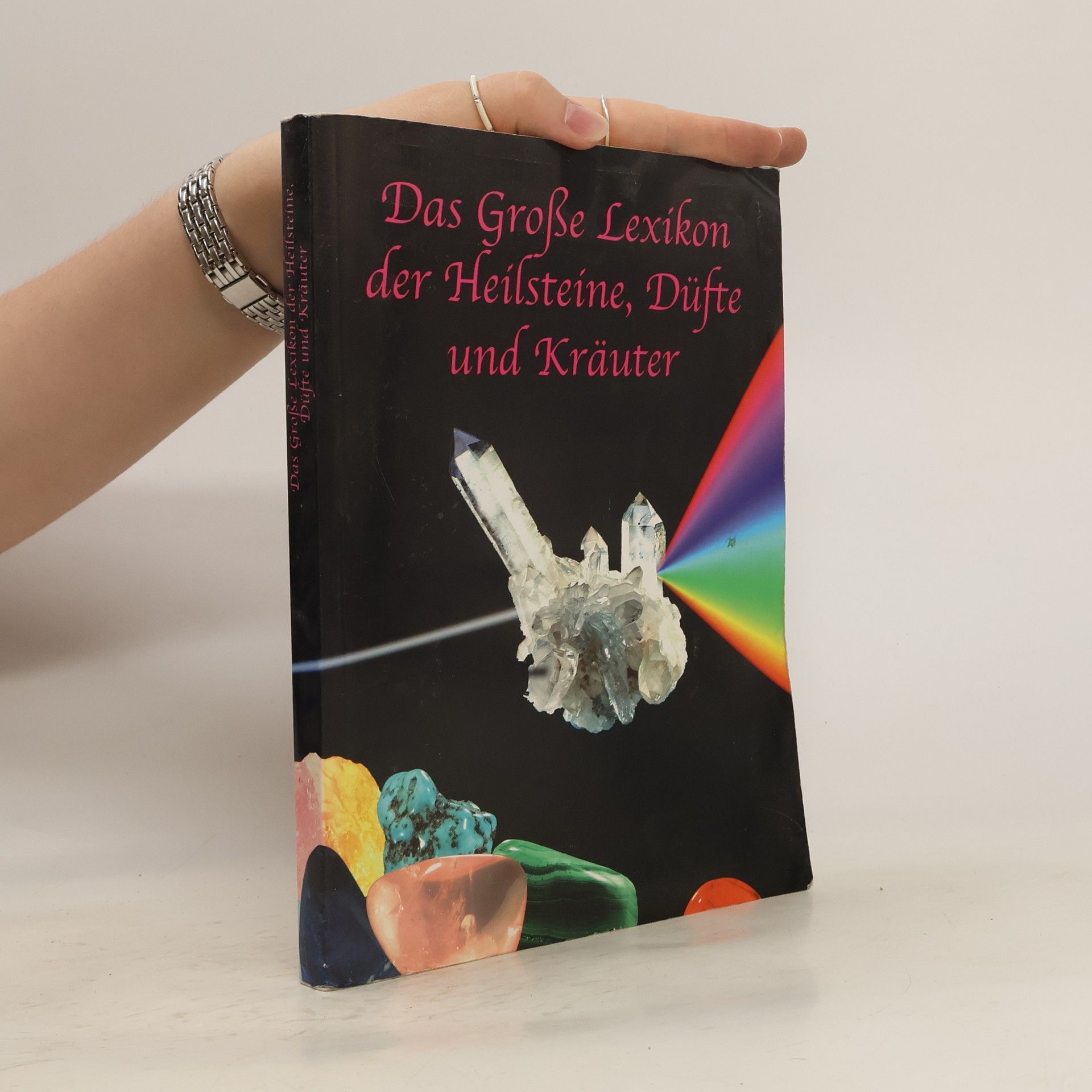Autorenkollektiv Das große Lexikon der Heilsteine, Düfte und Kräuter