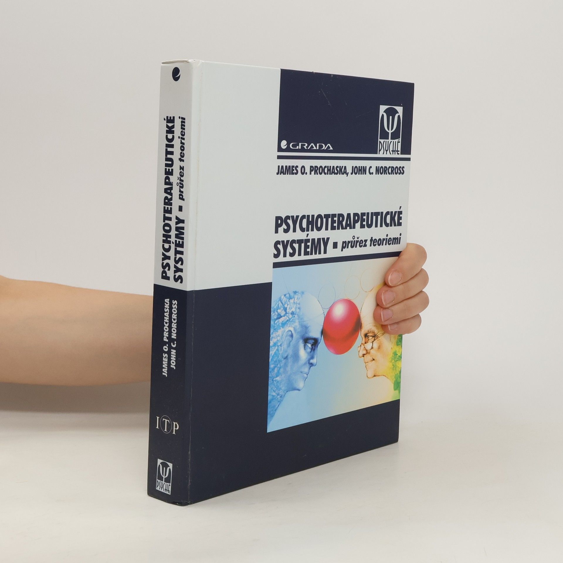 James O. Prochaska Psychoterapeutické systémy. Průřez teoriemi