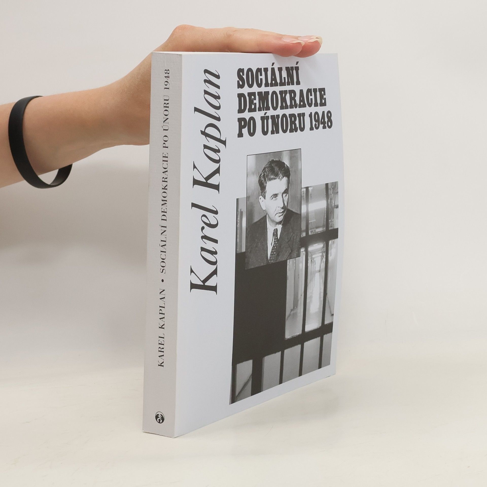 Karel Kaplan Sociální demokracie po únoru 1948