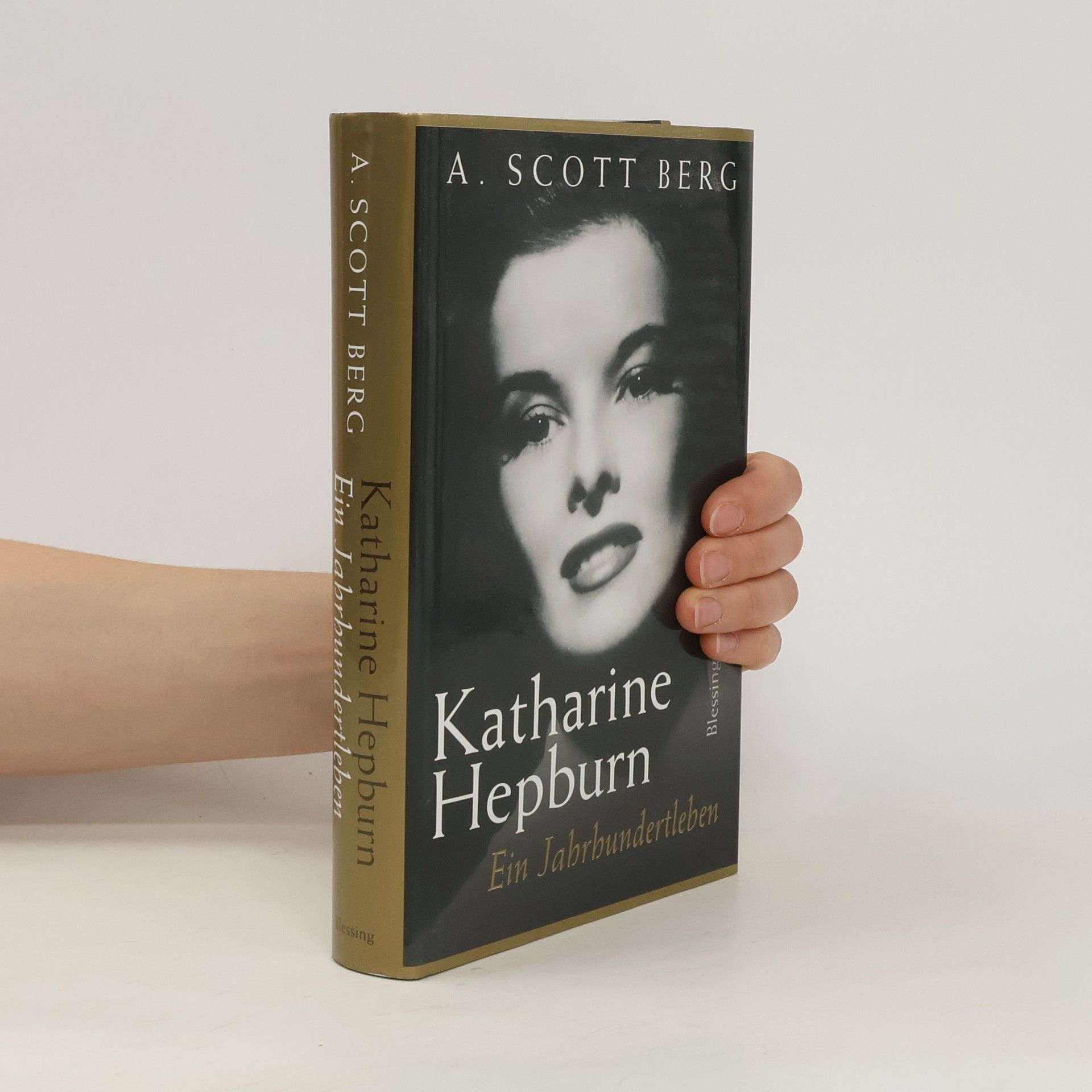 A. Scott Berg Katharine Hepburn: Ein Jahrhundertleben