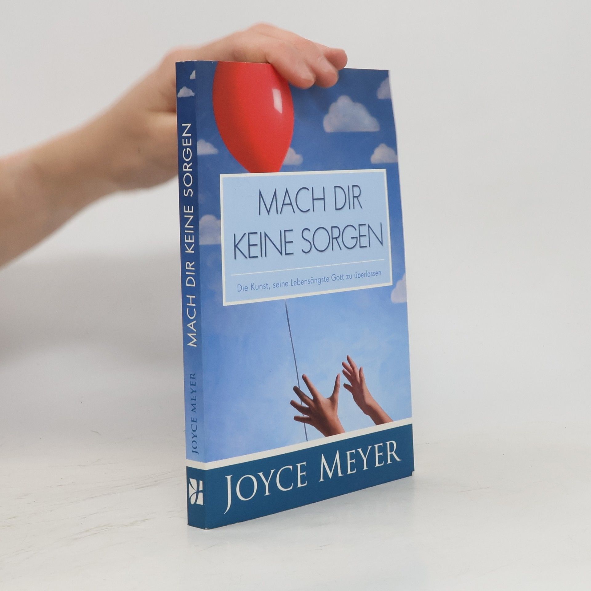 Joyce Meyer Mach dir keine Sorgen