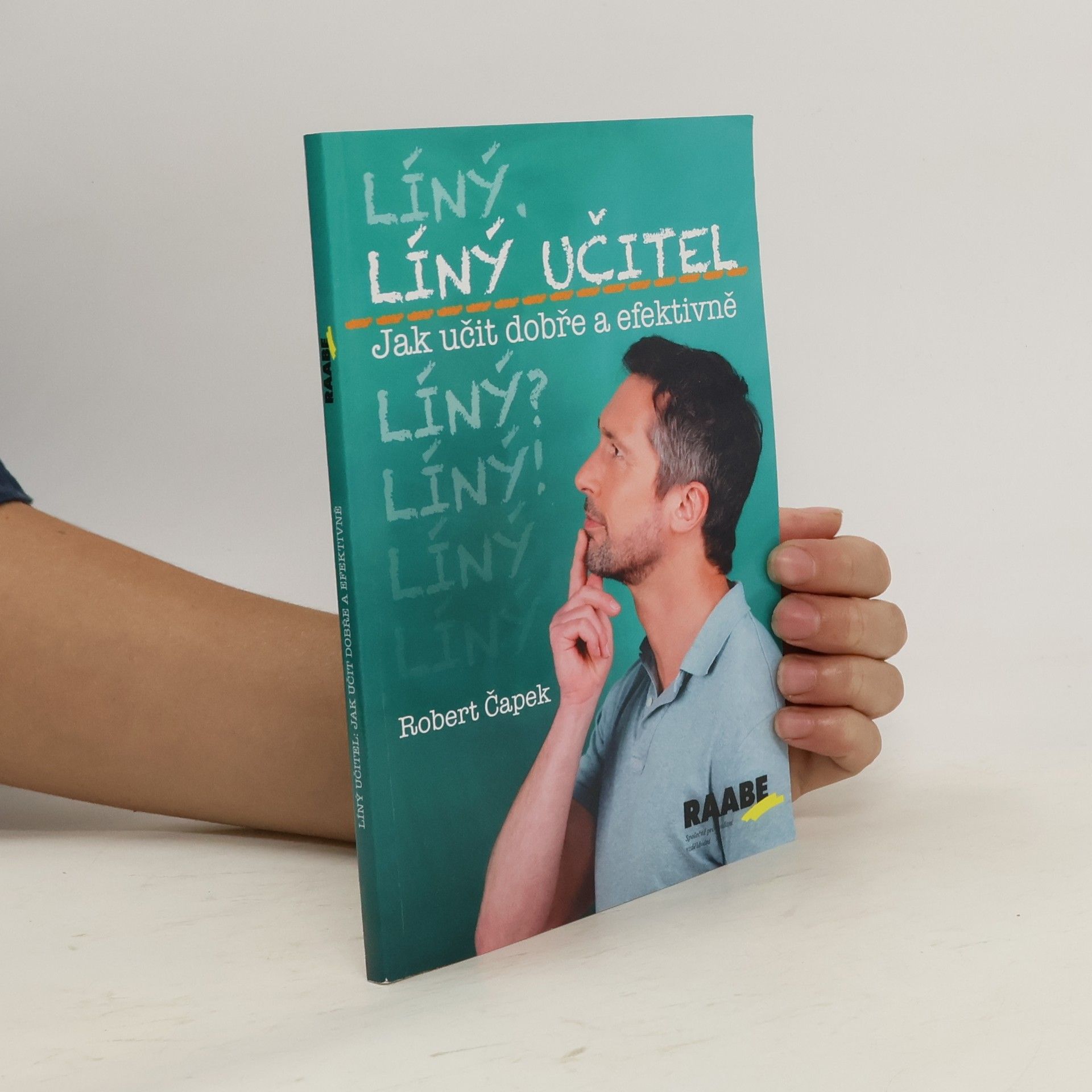 Robert Čapek Líný učitel – Jak učit dobře a efektivně