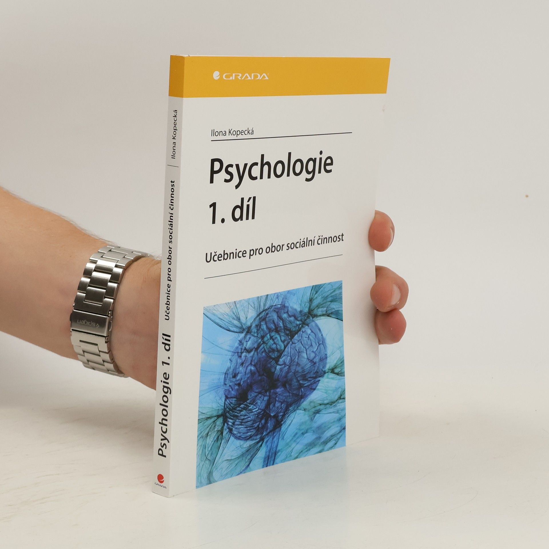 Ilona Kopecká Psychologie : učebnice pro obor sociální činnost. 1. díl