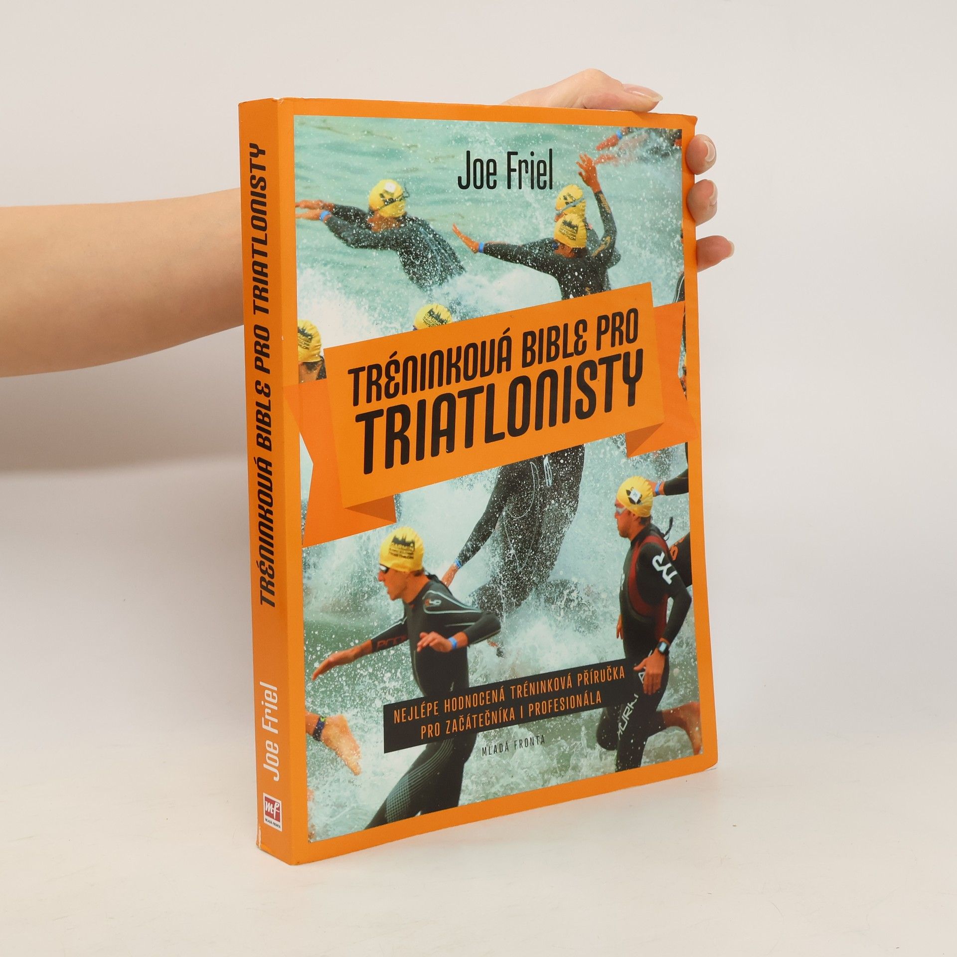 Joe Friel Tréninková bible pro triatlonisty