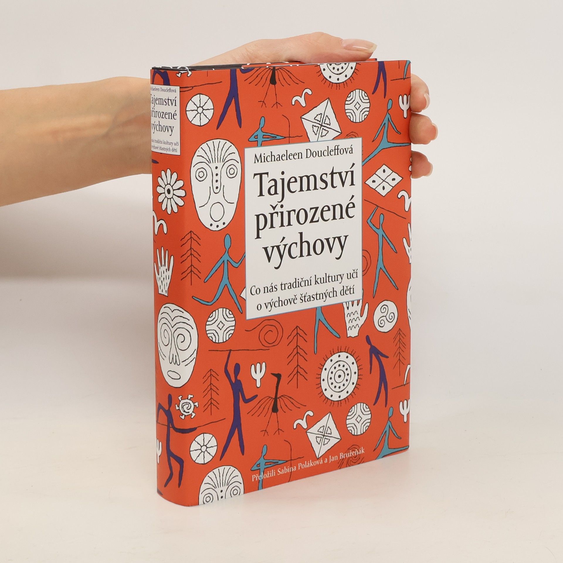 Michaeleen Doucleff Tajemství přirozené výchovy : co nás tradiční kultury učí o výchově šťastných dětí