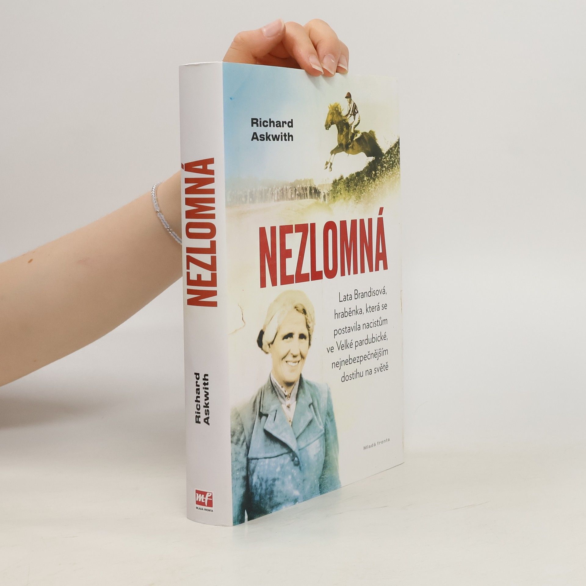 Richard Askwith Nezlomná. Hraběnka, která se postavila nacistům ve Velké pardubické