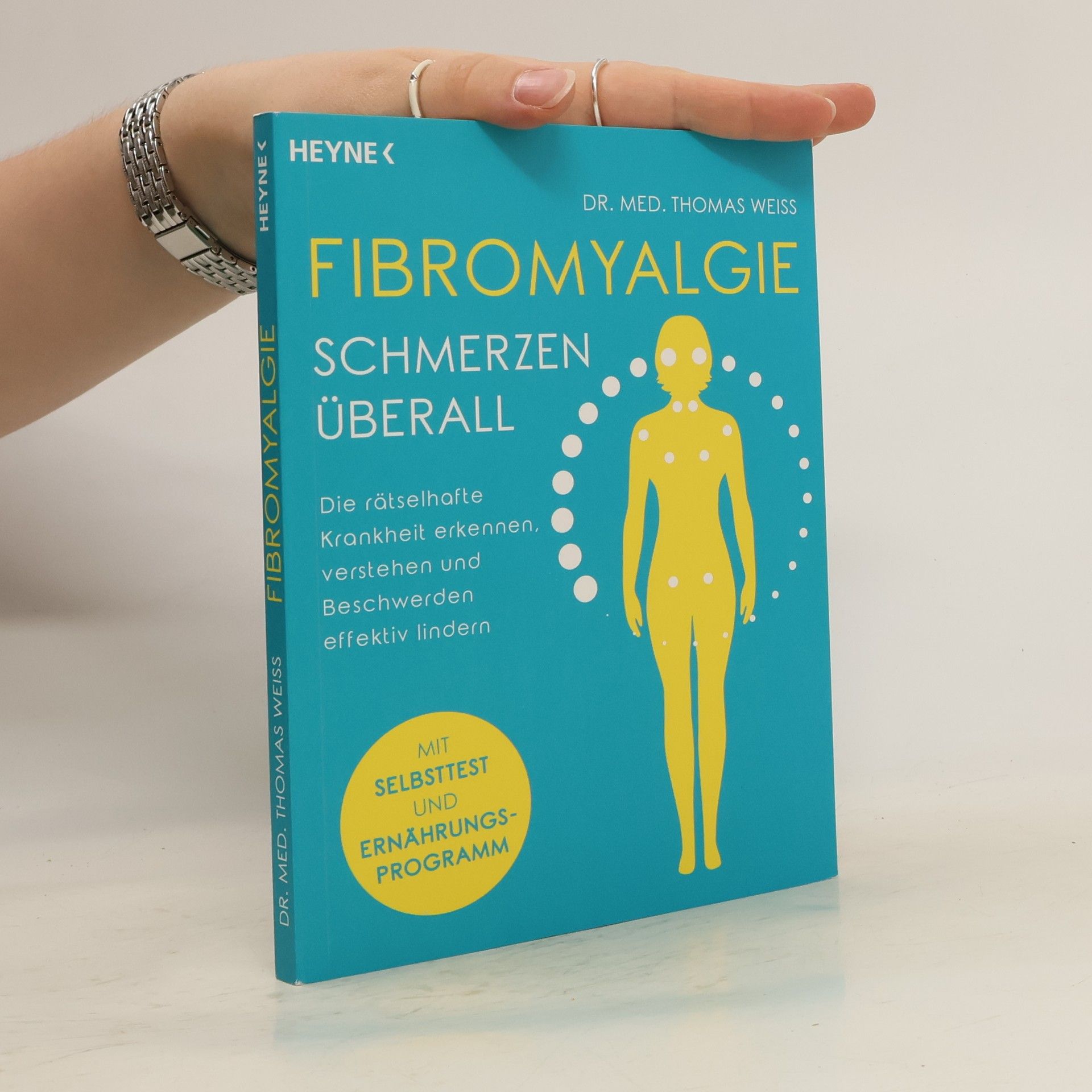 Thomas G. Weiss Fibromyalgie ─ Schmerzen überall