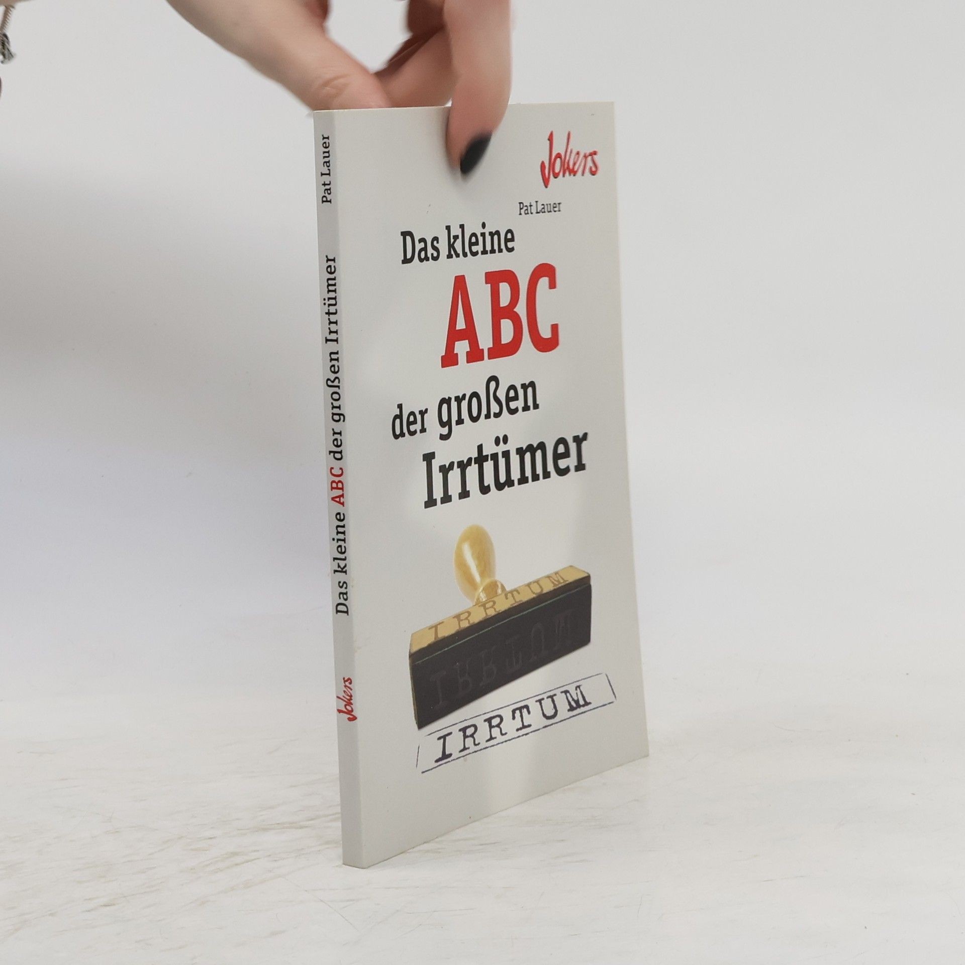 Pat Lauer Das kleine ABC der großen Irrtümer
