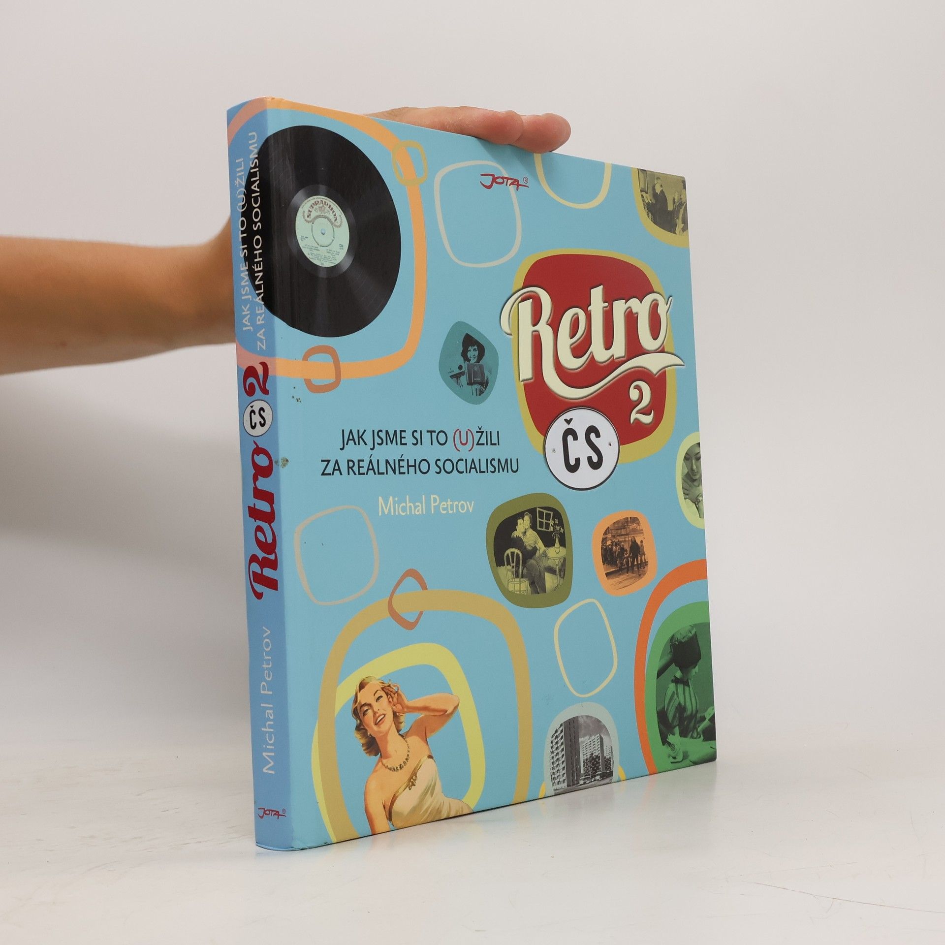 Michal Petrov Retro ČS. 2: Jak jsme si to (u)žili za reálného socialismu