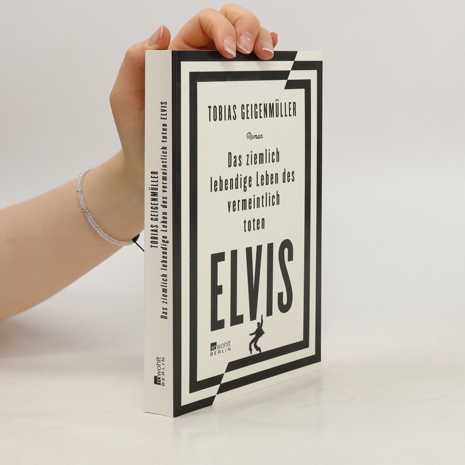 Tobias Geigenmüller Das ziemlich lebendige Leben des vermeintlich toten Elvis