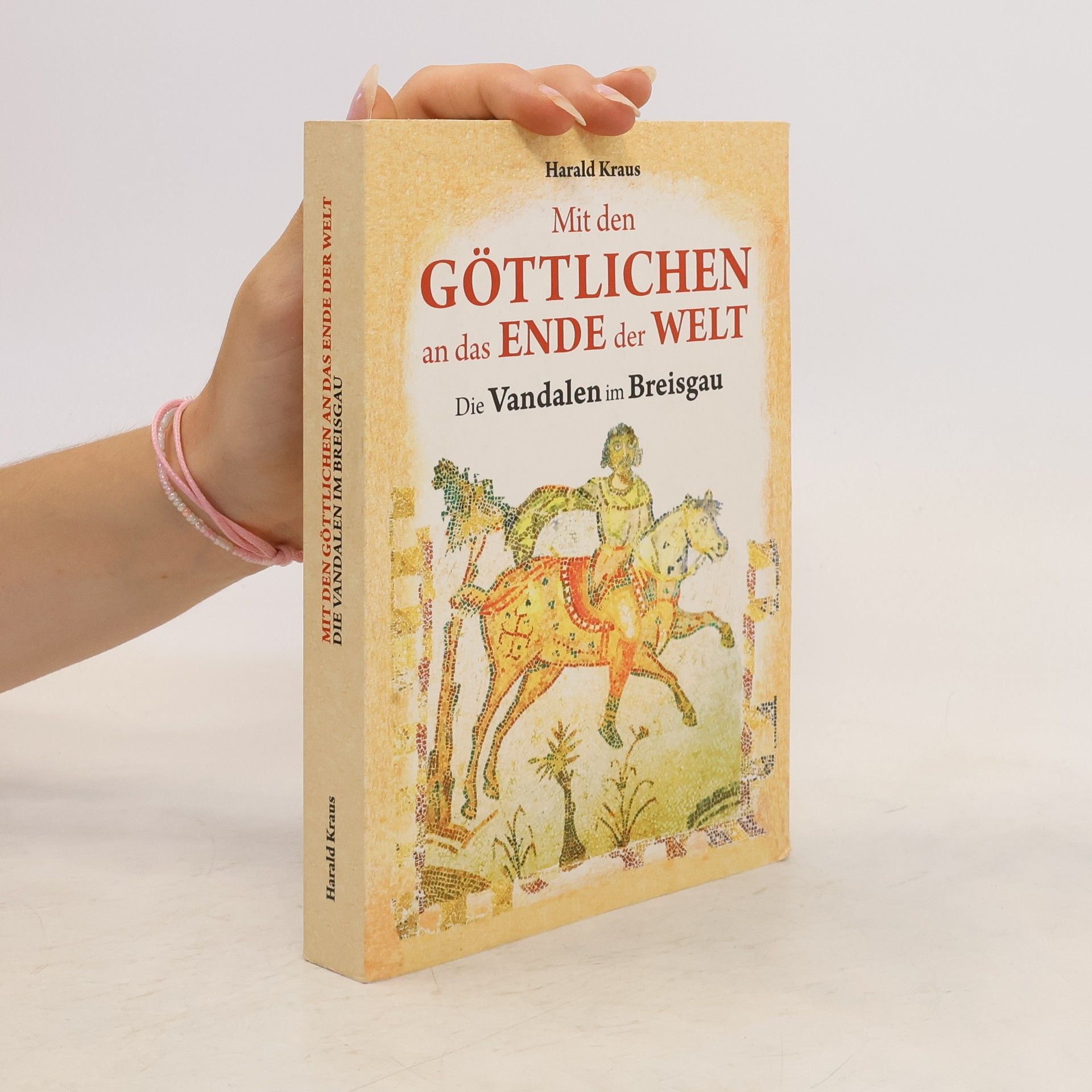 Harald Krauss Mit den Göttlichen an das Ende der Welt