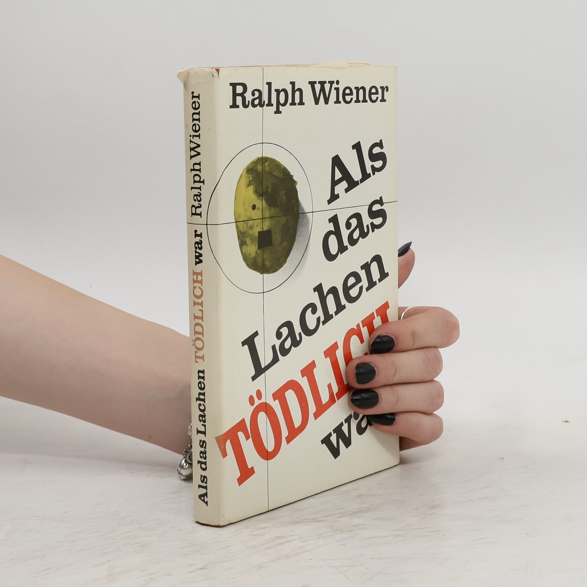 Ralph Wiener Als das Lachen tödlich war